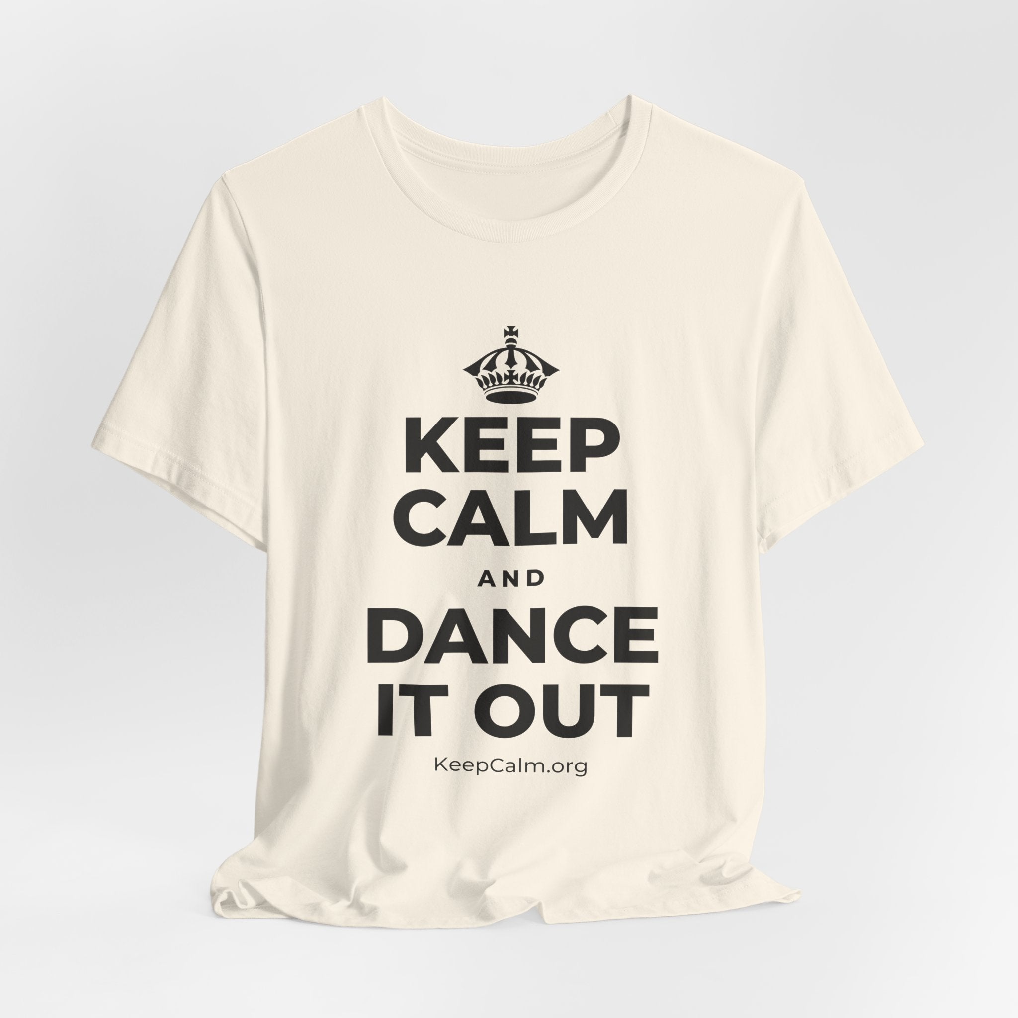 KEEP CALM AND DANCE IT OUT T-Shirt (White–Asphalt)