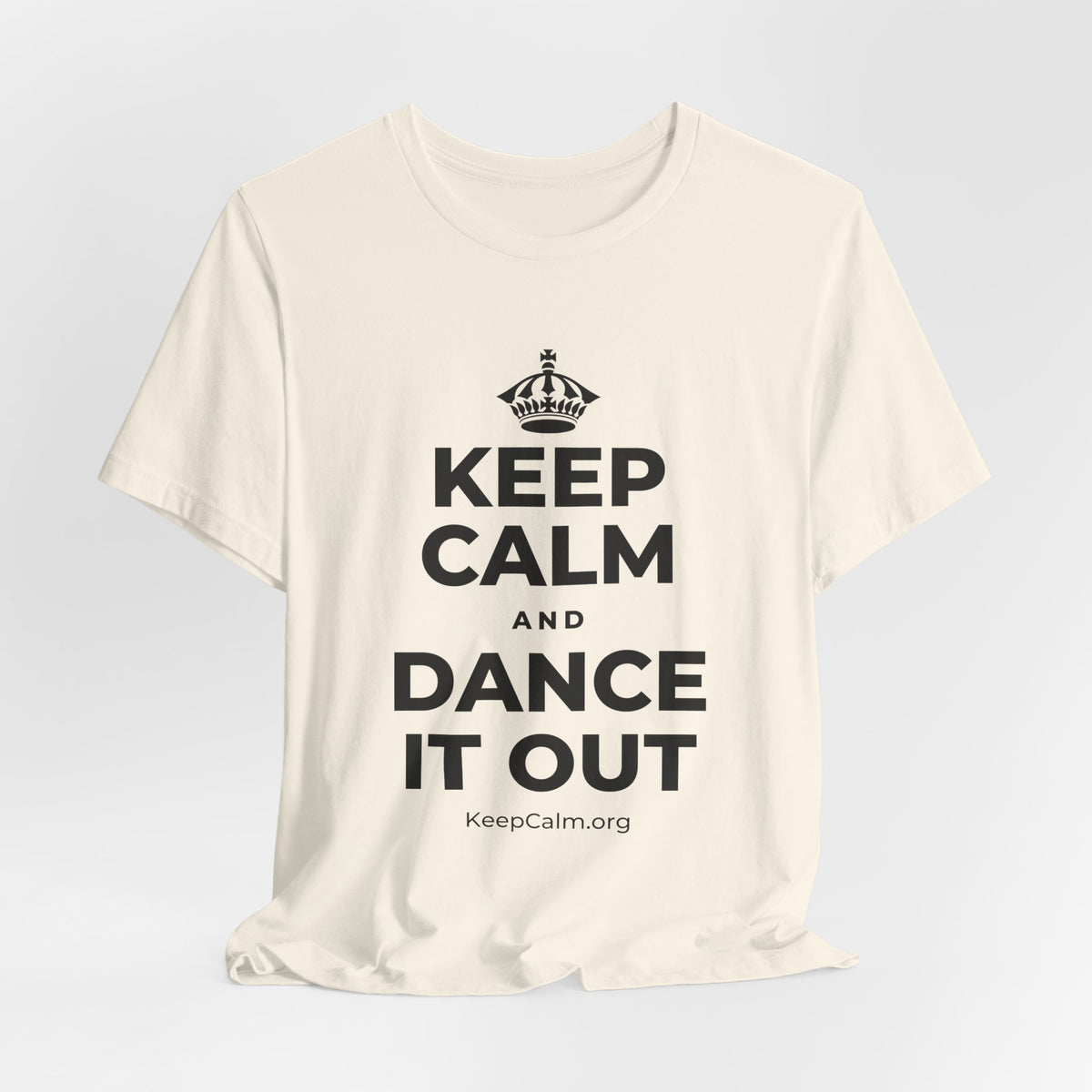 KEEP CALM AND DANCE IT OUT T-Shirt (White–Asphalt)