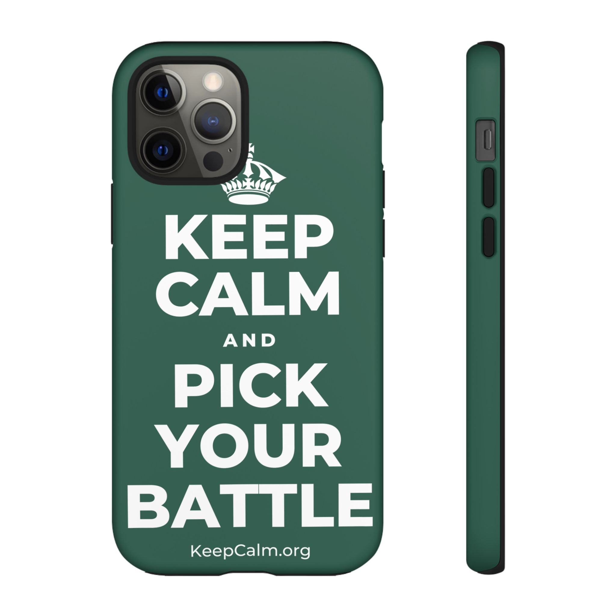 KEEP CALM AND PICK YOUR BATTLE Phone Case