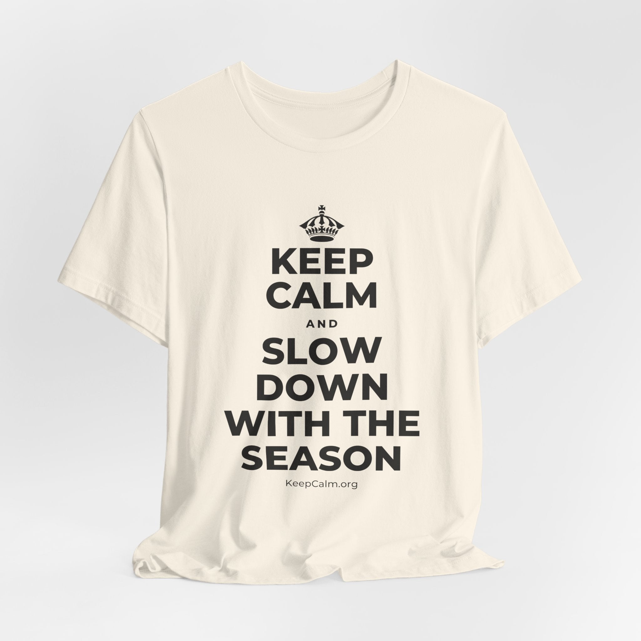 KEEP CALM AND SLOW DOWN WITH THE SEASON T-Shirt (White–Asphalt)
