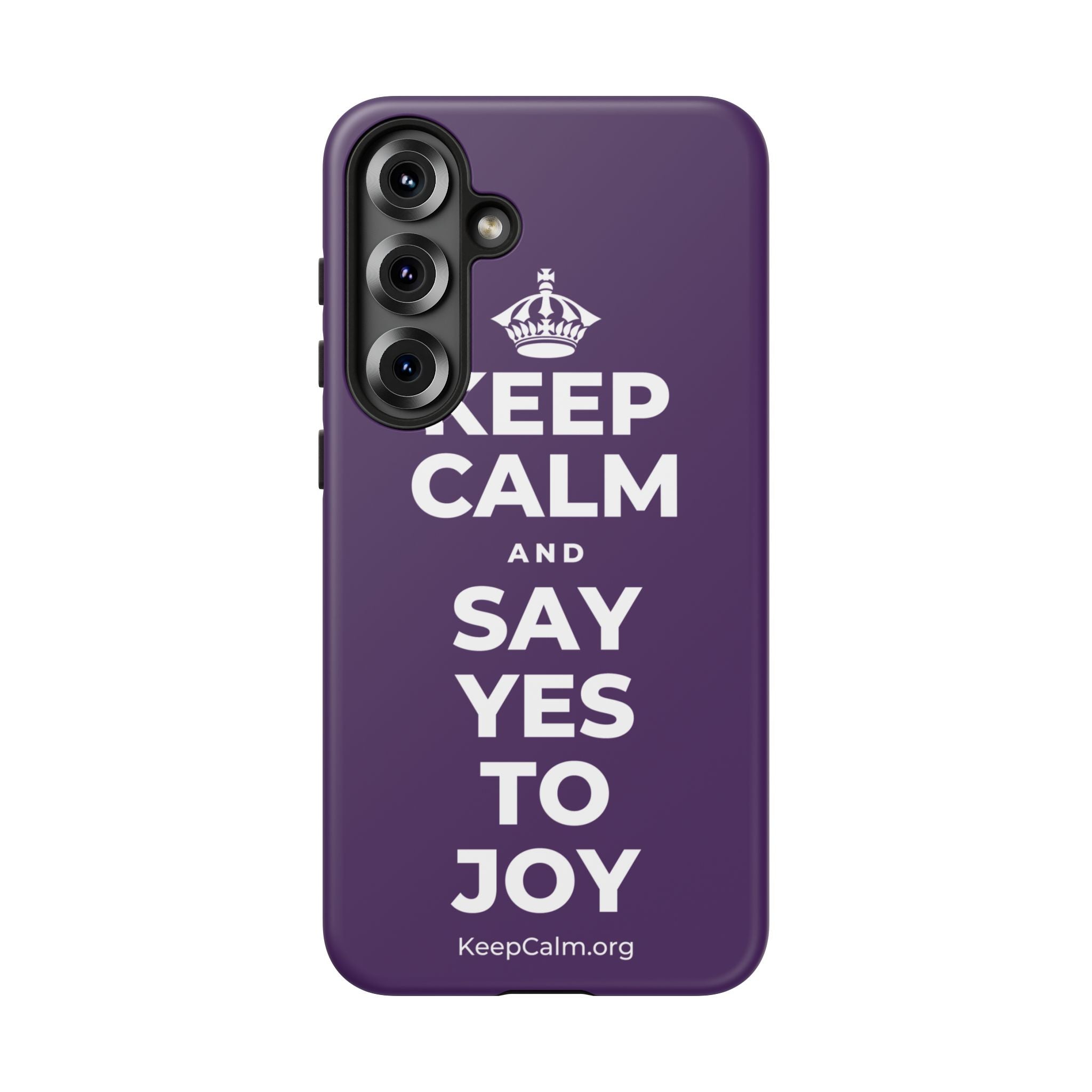 KEEP CALM AND SAY YES TO JOY Phone Case