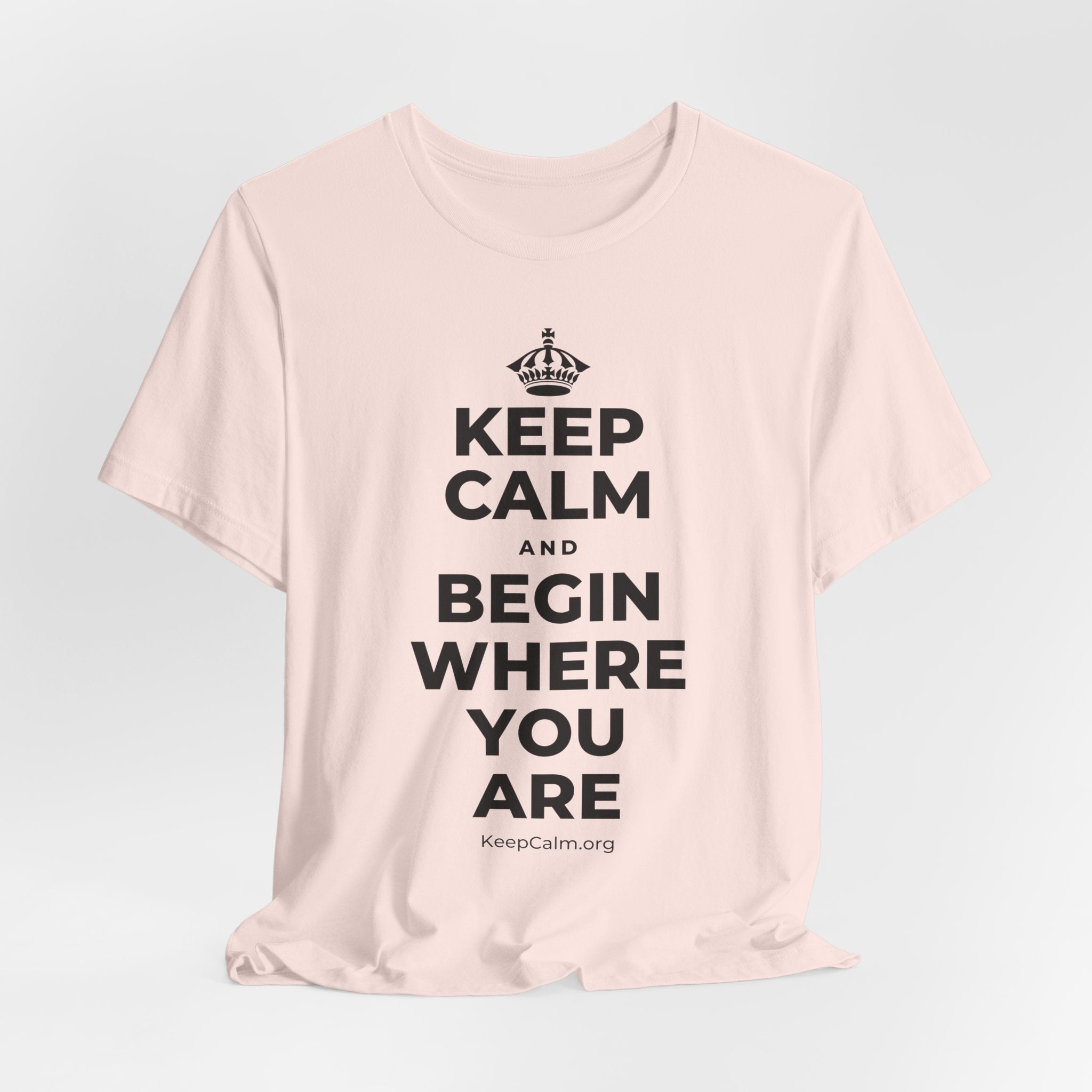 KEEP CALM AND BEGIN WHERE YOU ARE T-Shirt (Soft Cream–Heather Mauve)