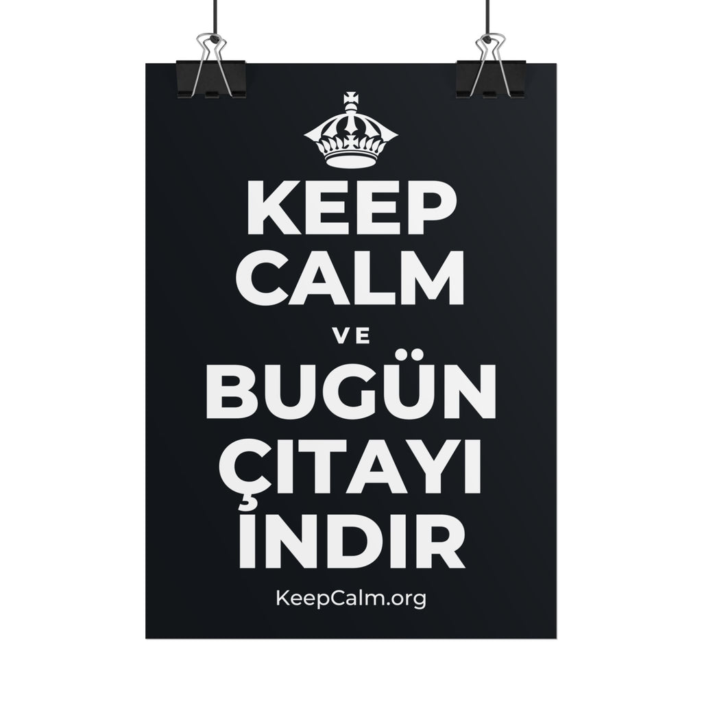 KEEP CALM VE BUGÜN ÇITAYI INDIR Poster (Dark)