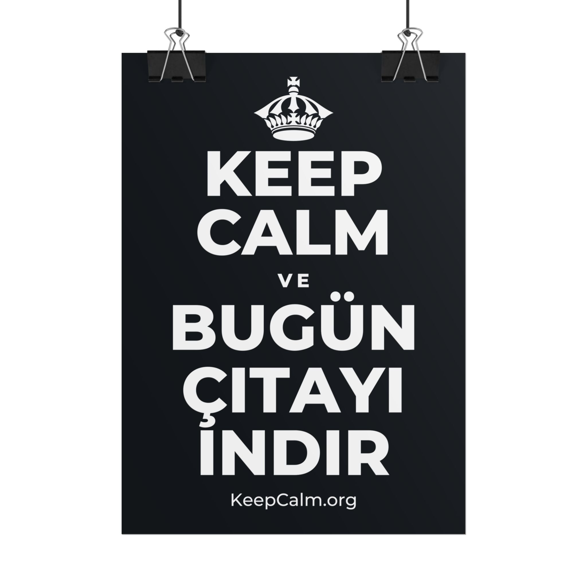 KEEP CALM VE BUGÜN ÇITAYI INDIR Poster (Dark)