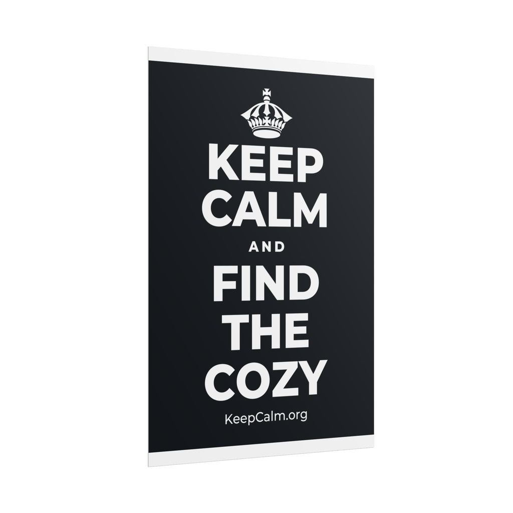 KEEP CALM AND FIND THE COZY Poster (Dark)