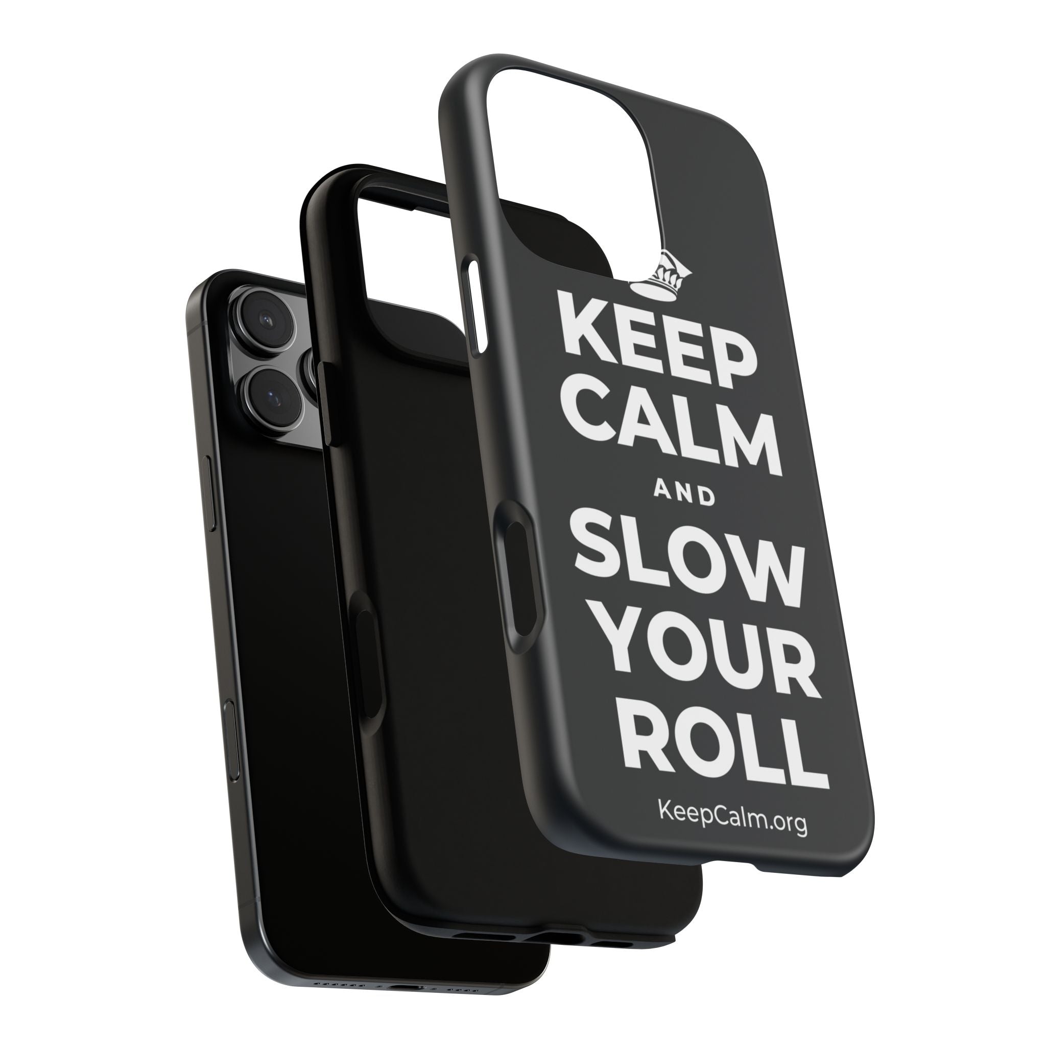 KEEP CALM AND SLOW YOUR ROLL Phone Case (Dark)