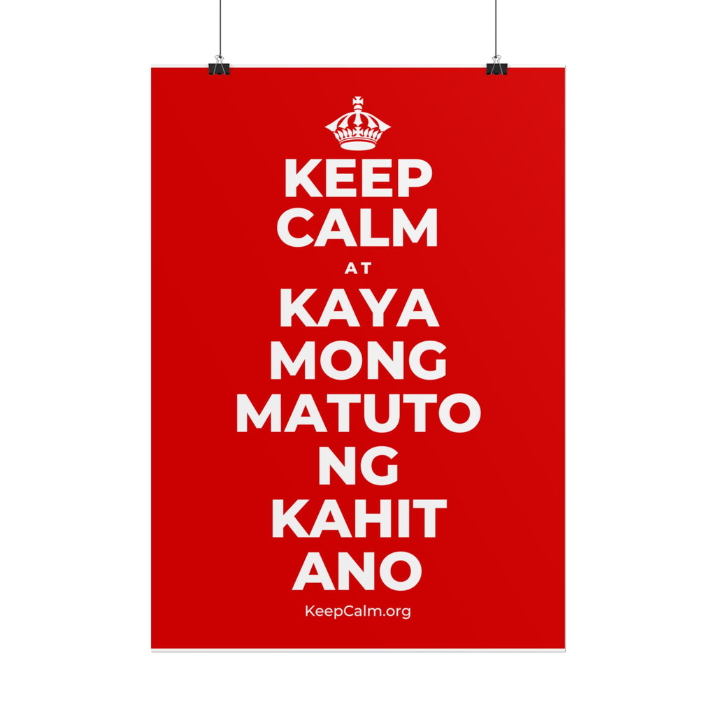 KEEP CALM AT KAYA MONG MATUTO NG KAHIT ANO Poster