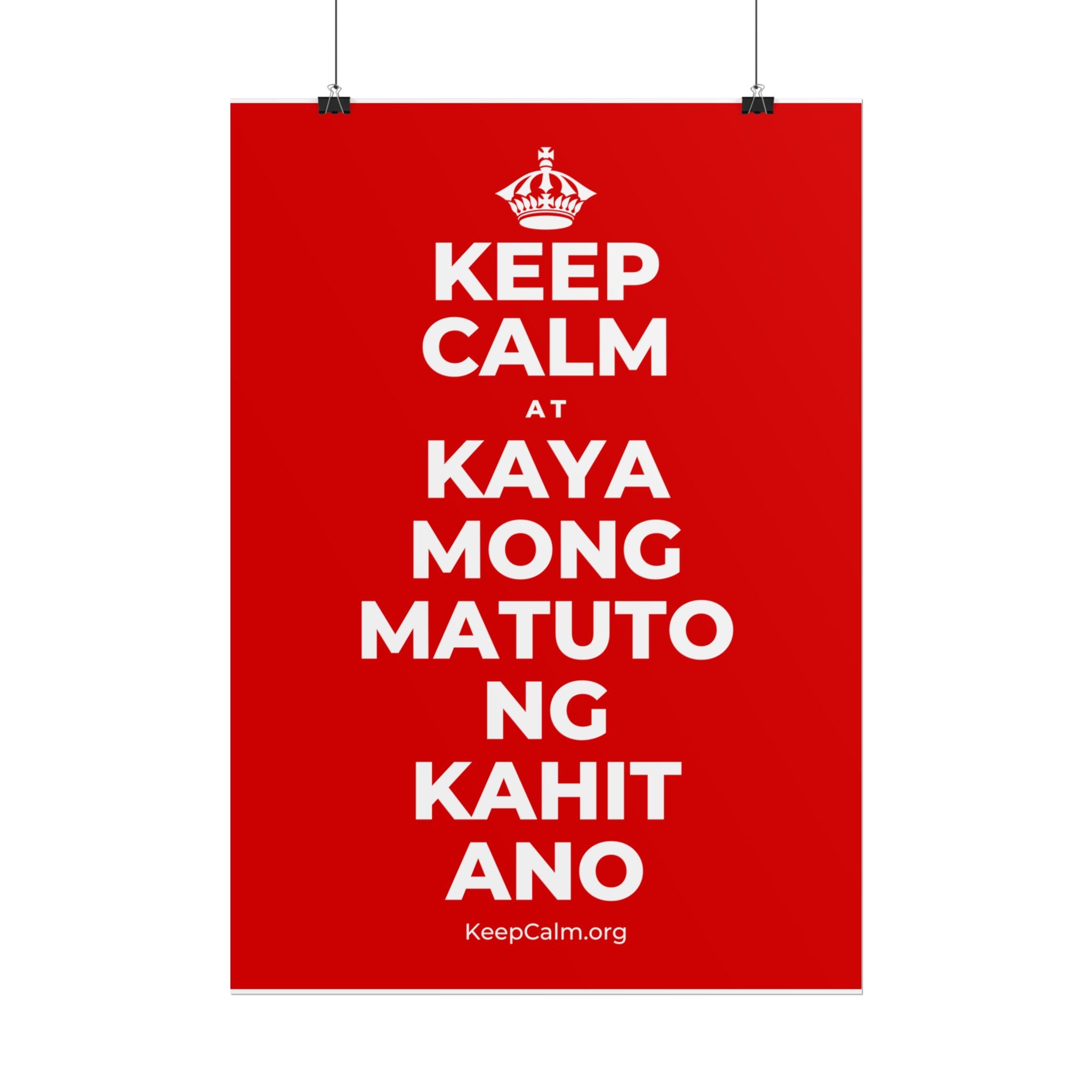 KEEP CALM AT KAYA MONG MATUTO NG KAHIT ANO Poster