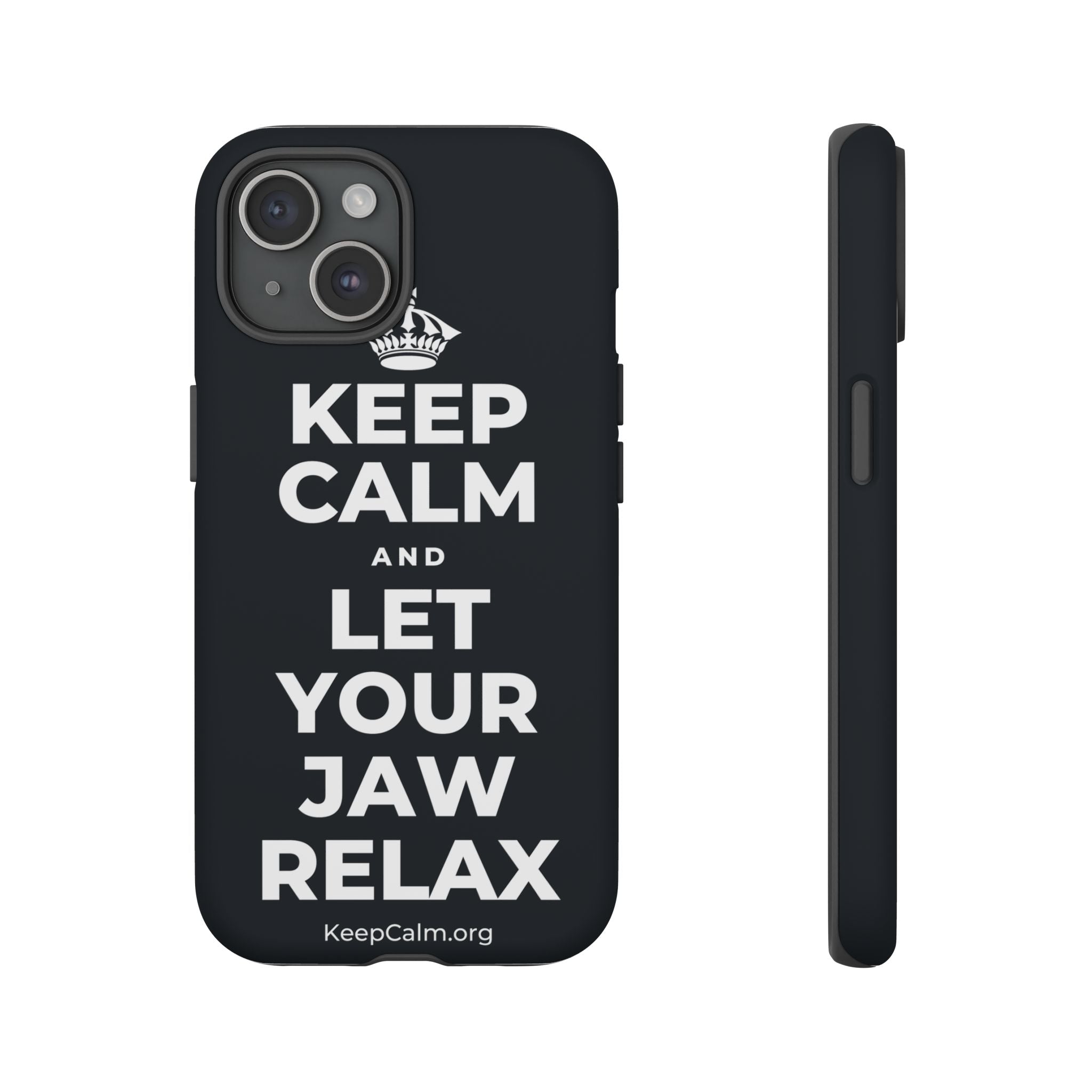 KEEP CALM AND LET YOUR JAW RELAX Phone Case (Dark)