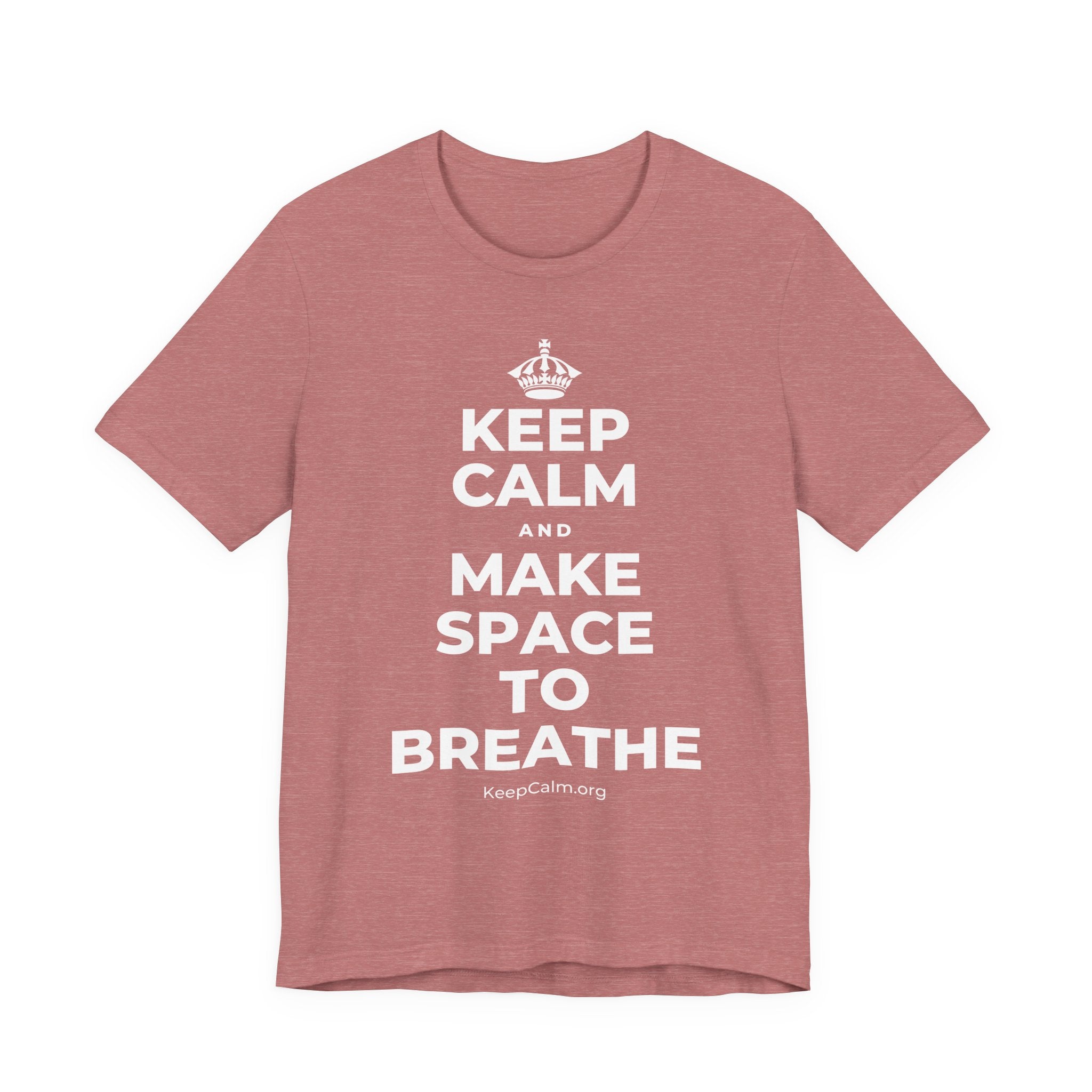KEEP CALM AND MAKE SPACE TO BREATHE T-Shirt (Soft Cream–Heather Mauve)
