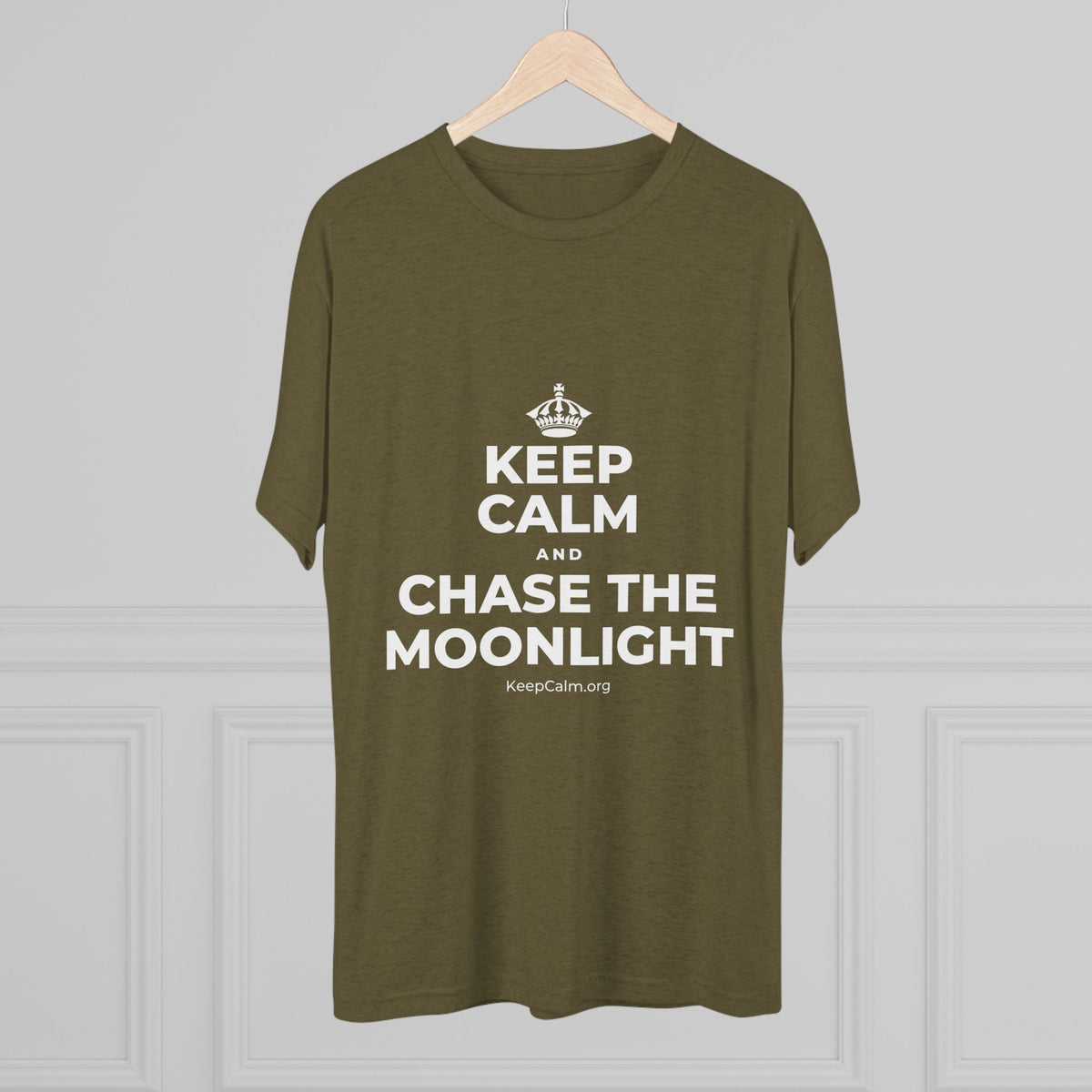 KEEP CALM AND CHASE THE MOONLIGHT Tri-Blend Tee