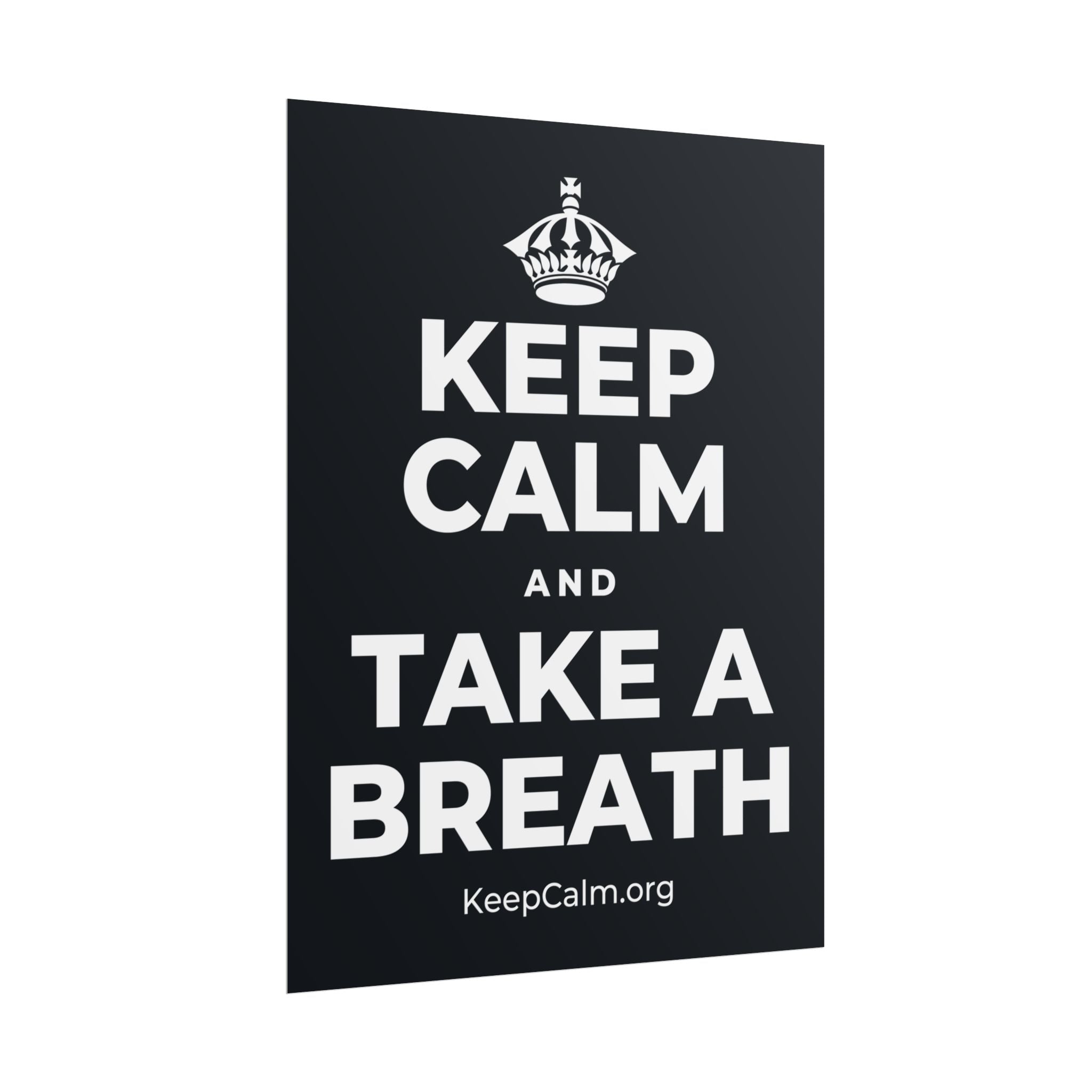 KEEP CALM AND TAKE A BREATH Poster (Dark)