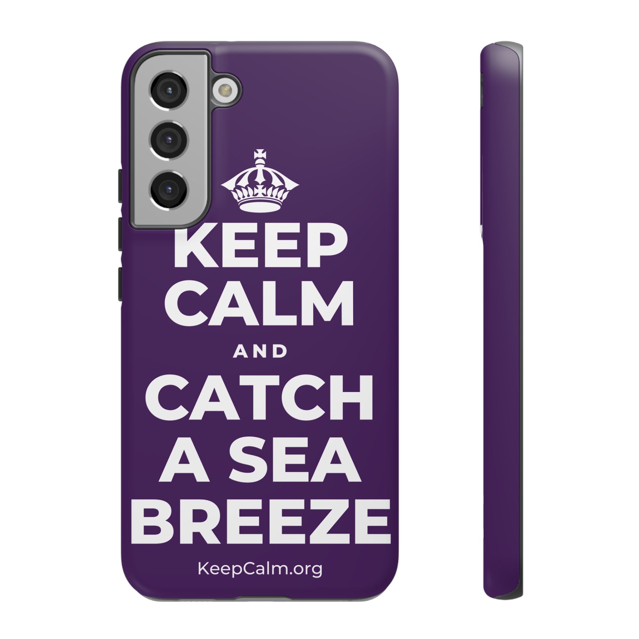 KEEP CALM AND CATCH A SEA BREEZE Phone Case