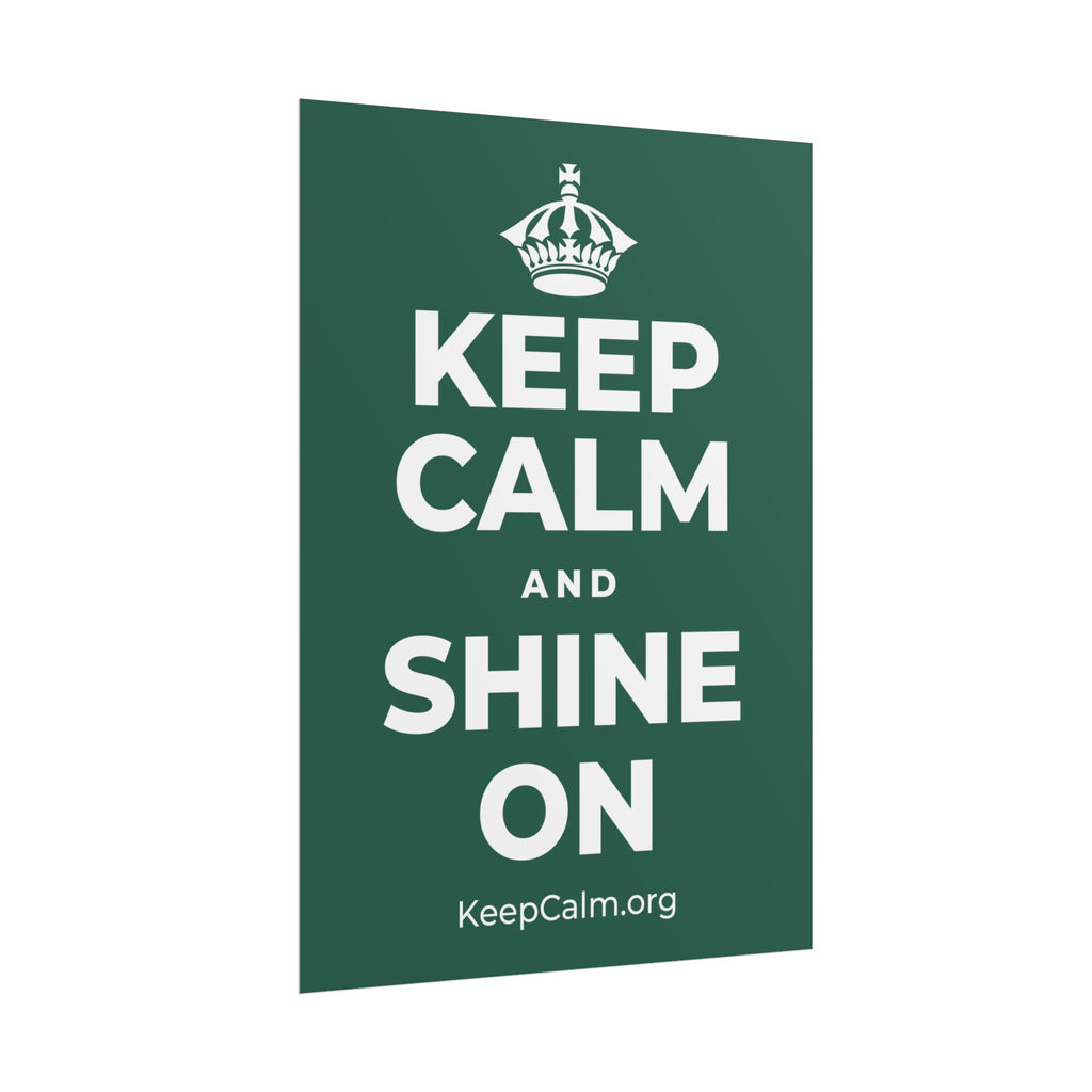 KEEP CALM AND SHINE ON Poster