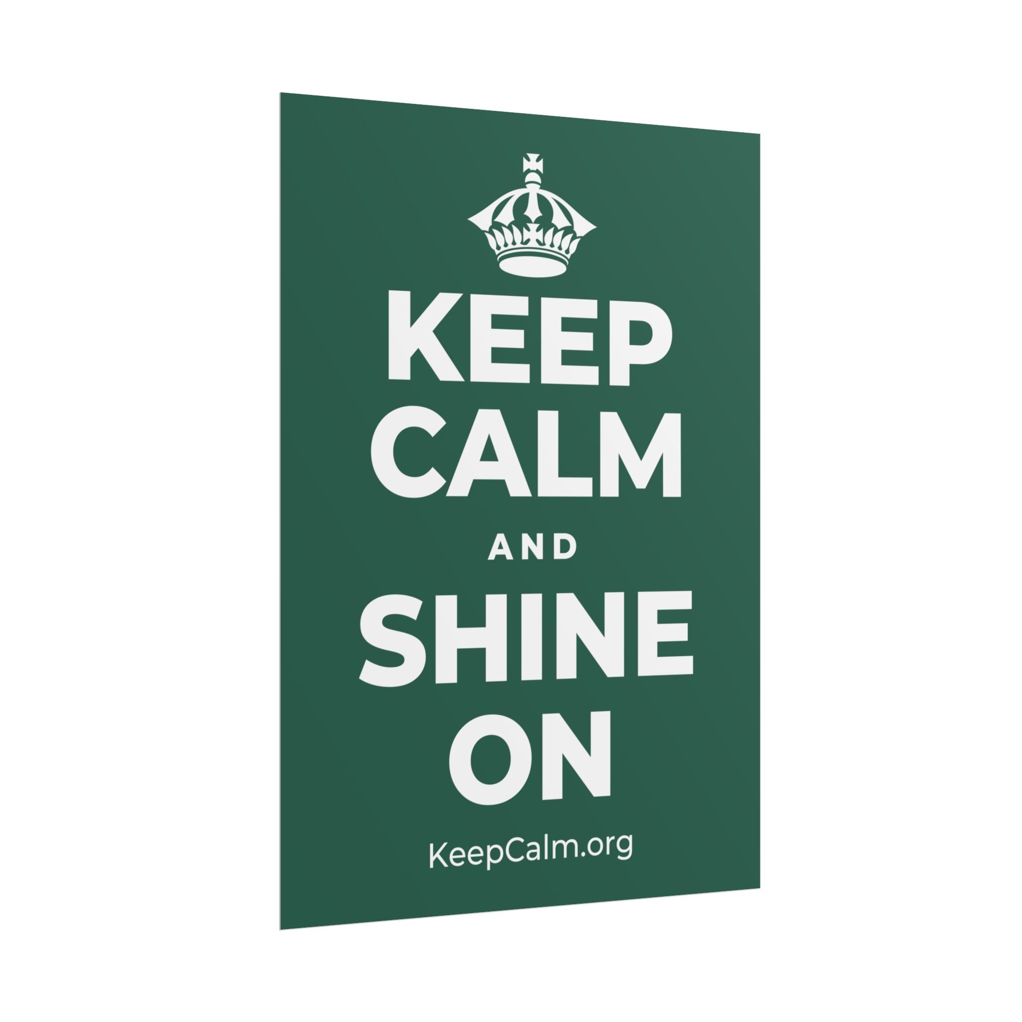KEEP CALM AND SHINE ON Poster
