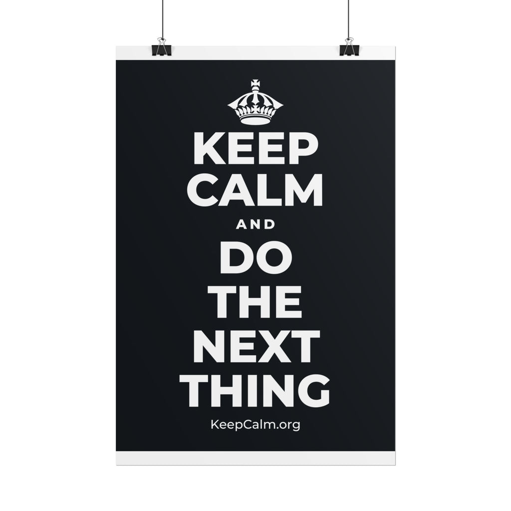 KEEP CALM AND DO THE NEXT THING Poster (Dark)