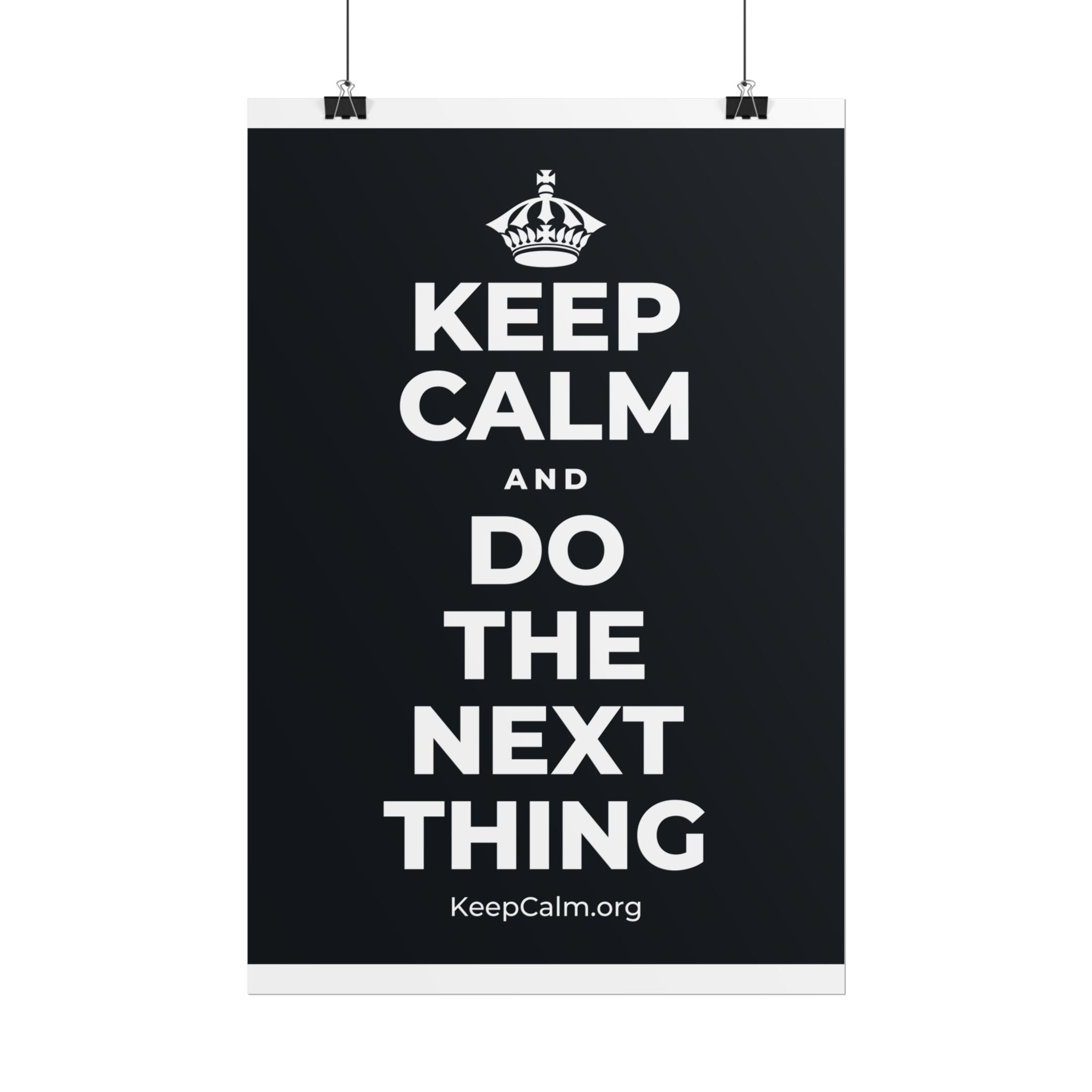 KEEP CALM AND DO THE NEXT THING Poster (Dark)