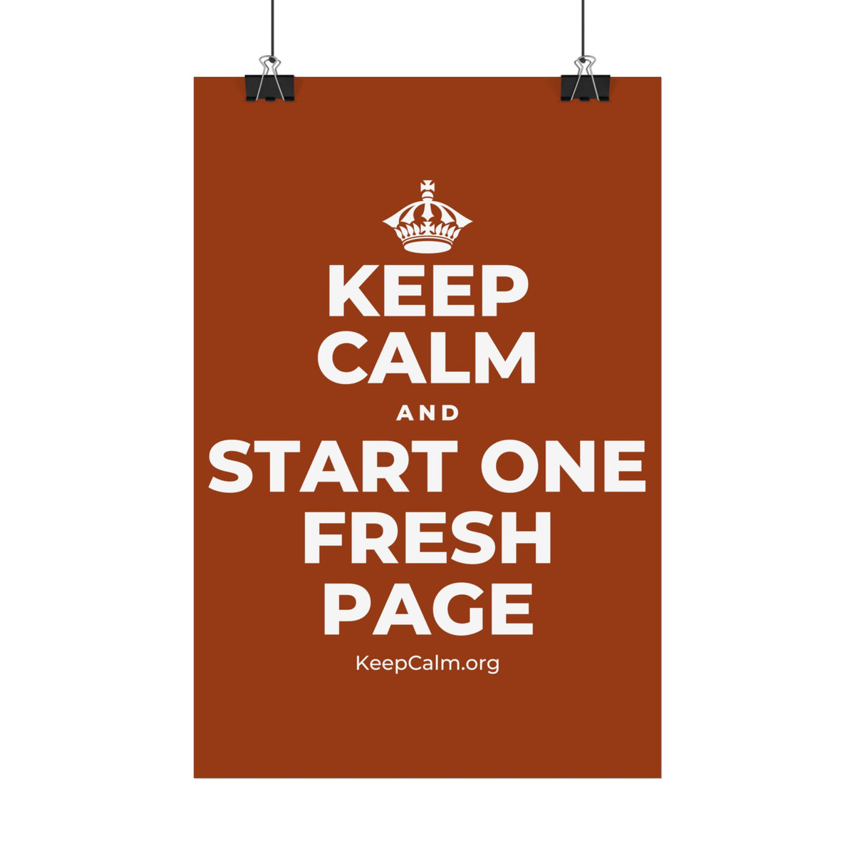 KEEP CALM AND START ONE FRESH PAGE Satin Poster