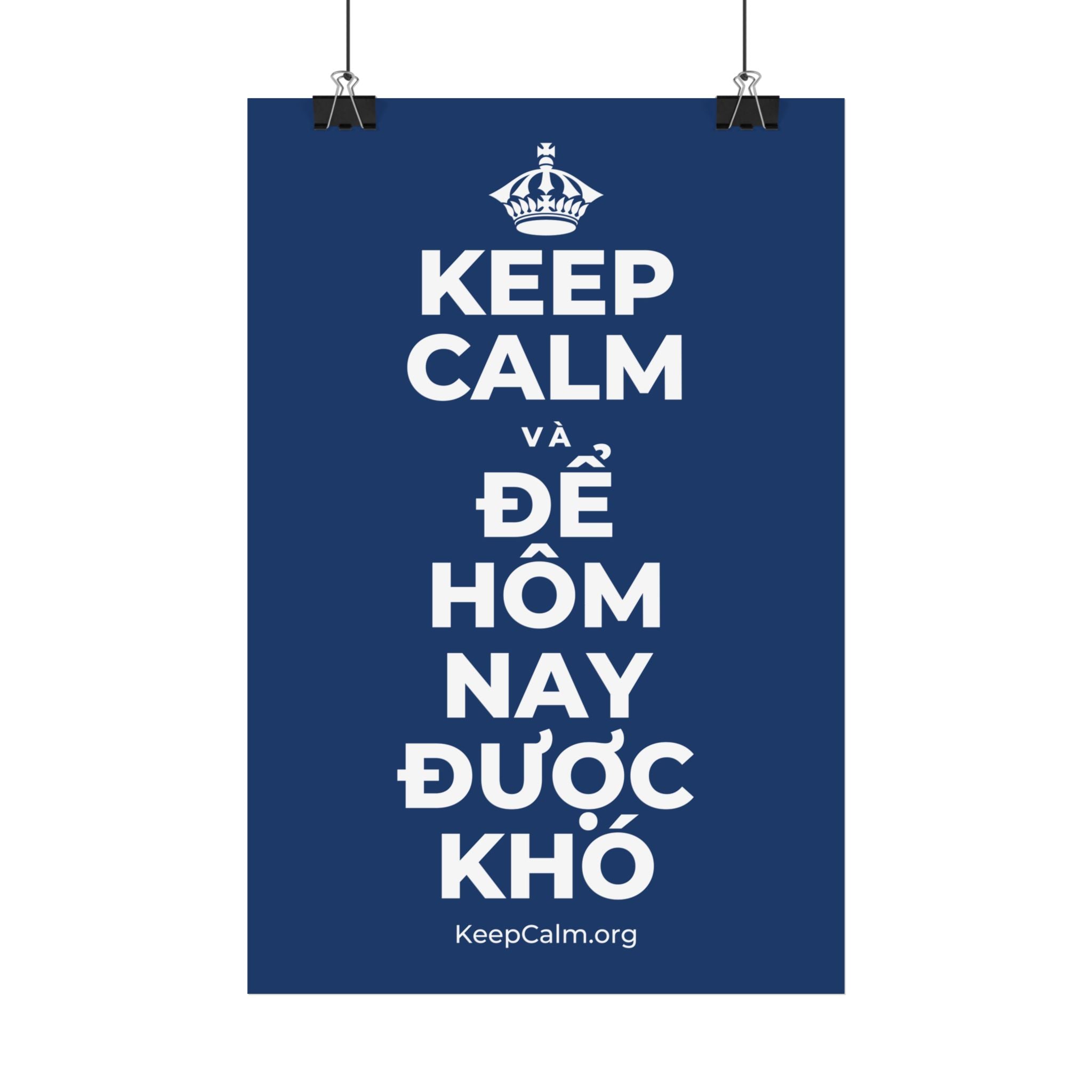 KEEP CALM VÀ ĐỂ HÔM NAY ĐƯỢC KHÓ Satin Poster