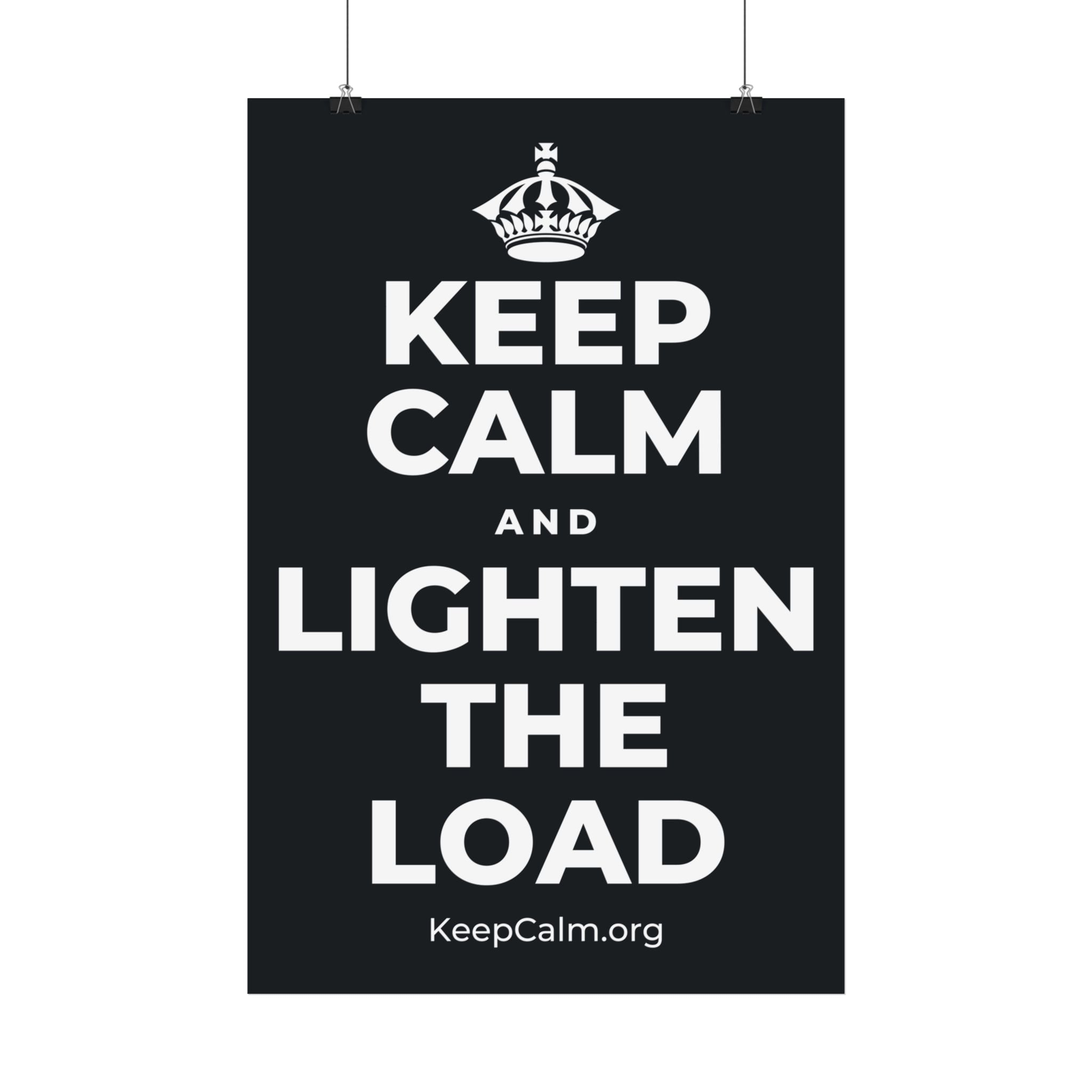 KEEP CALM AND LIGHTEN THE LOAD Satin Poster (Dark)