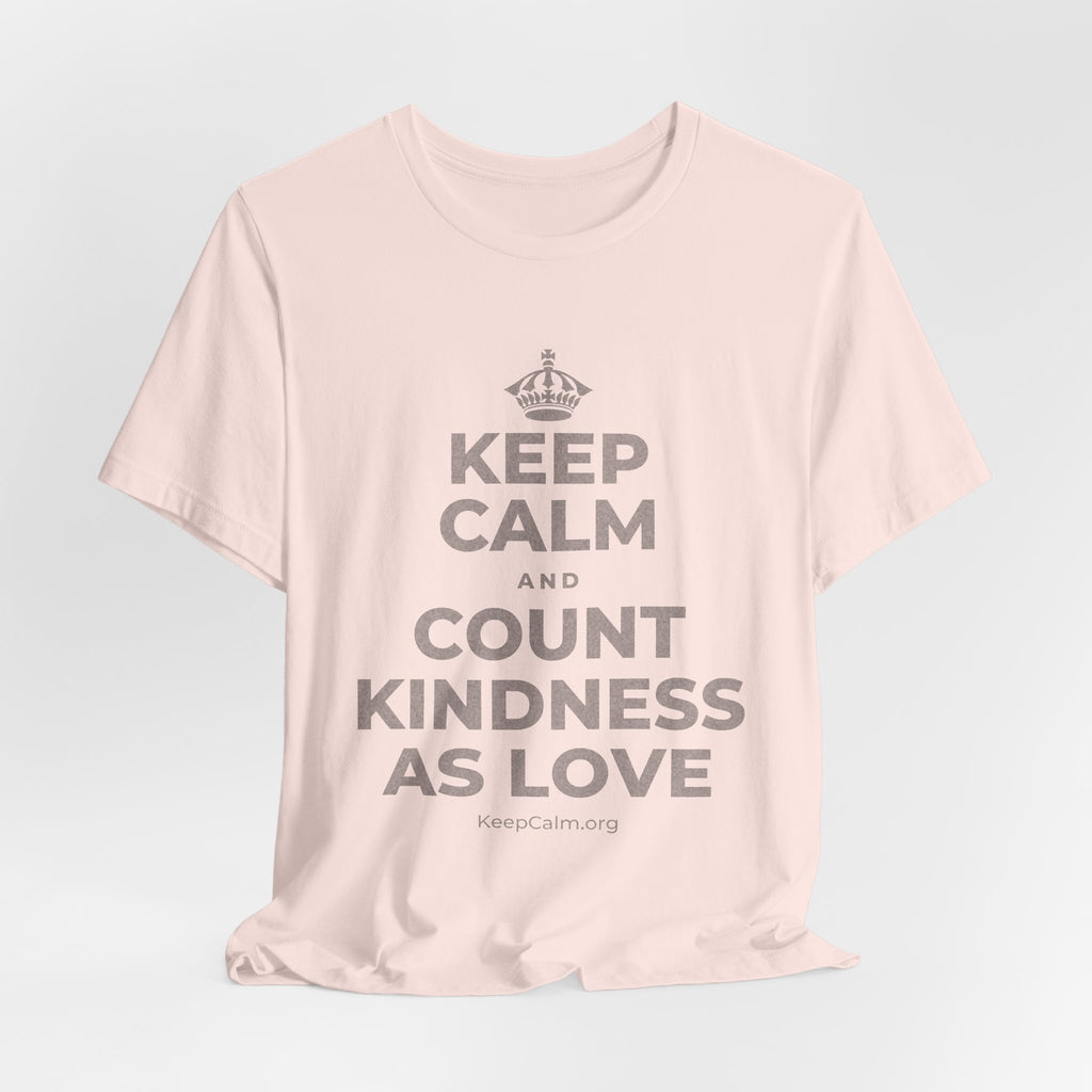 KEEP CALM AND COUNT KINDNESS AS LOVE T-Shirt (Soft Cream–Heather Mauve)