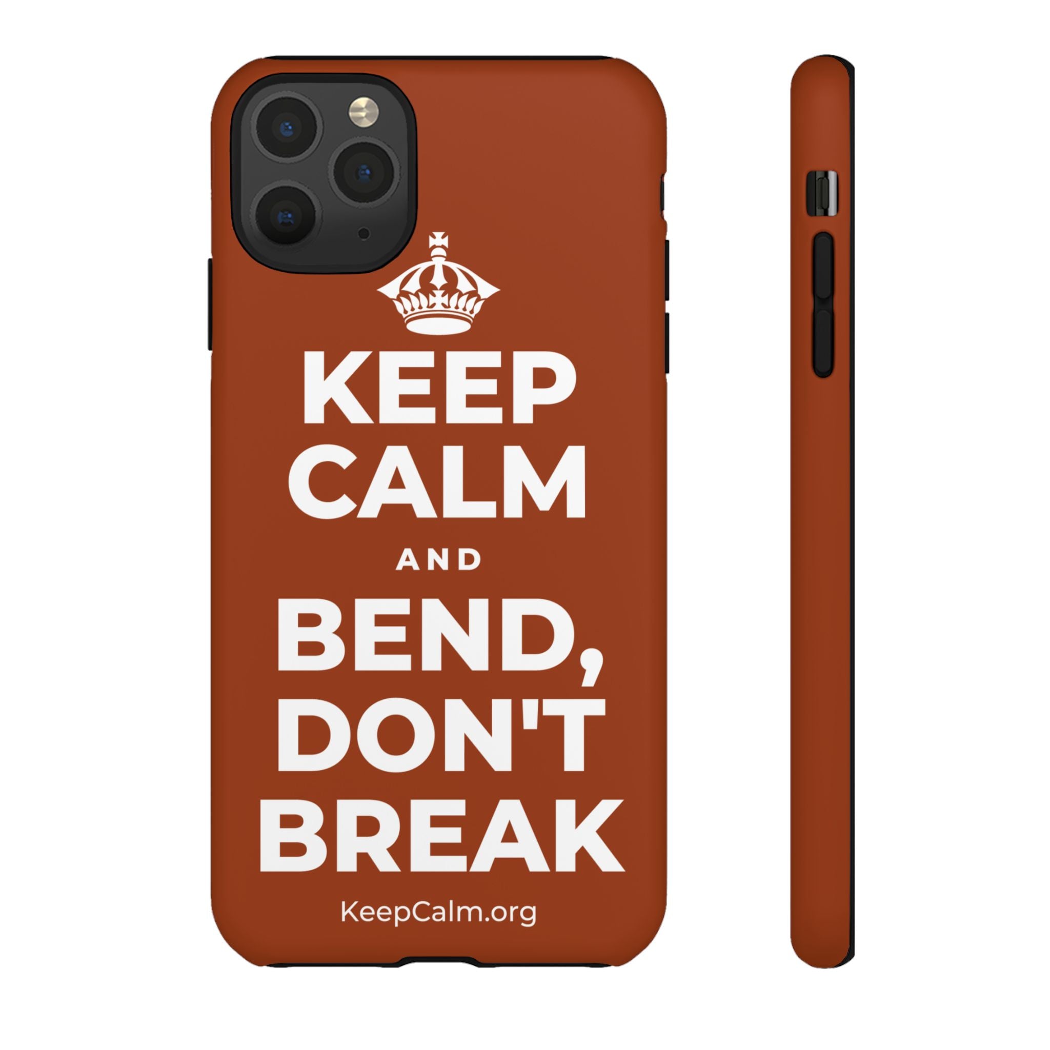 KEEP CALM AND BEND, DON'T BREAK Phone Case