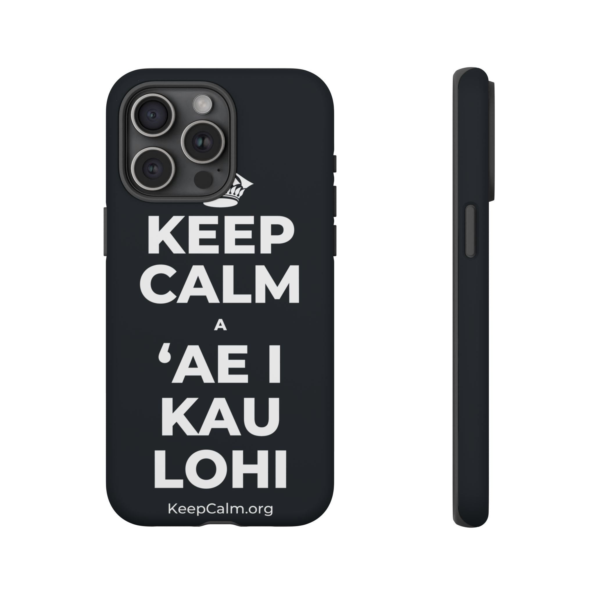 KEEP CALM A ʻAE I KAU LOHI Phone Case (Dark)