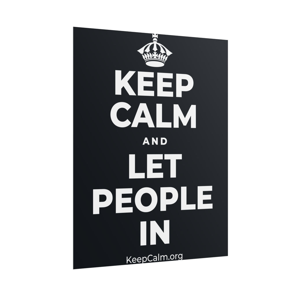 KEEP CALM AND LET PEOPLE IN Poster (Dark)