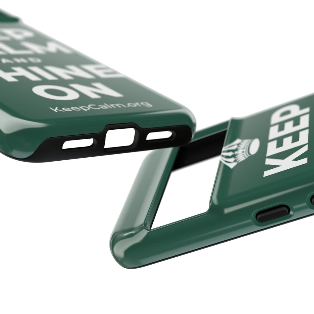 KEEP CALM AND SHINE ON Phone Case