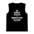 KEEP CALM AND BREATHE SLOW Tank Top