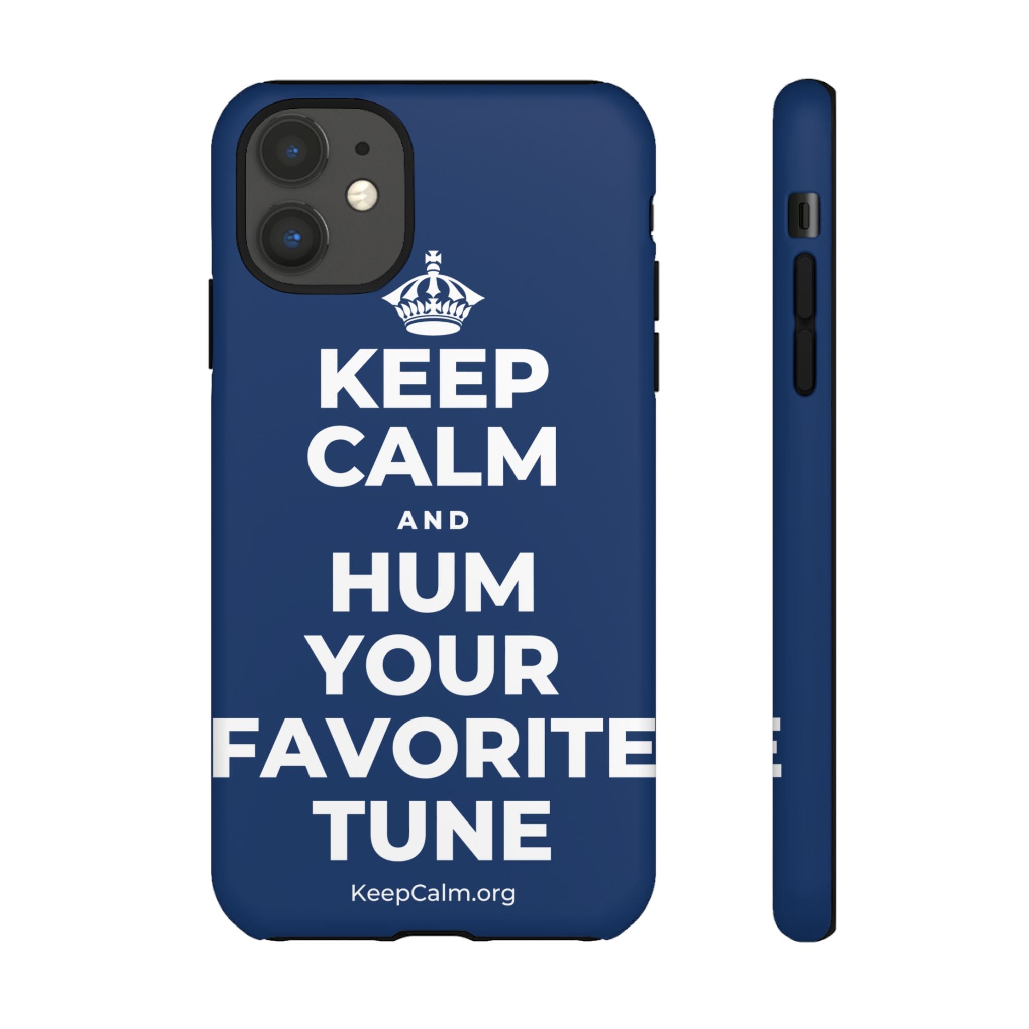 KEEP CALM AND HUM YOUR FAVORITE TUNE Phone Case