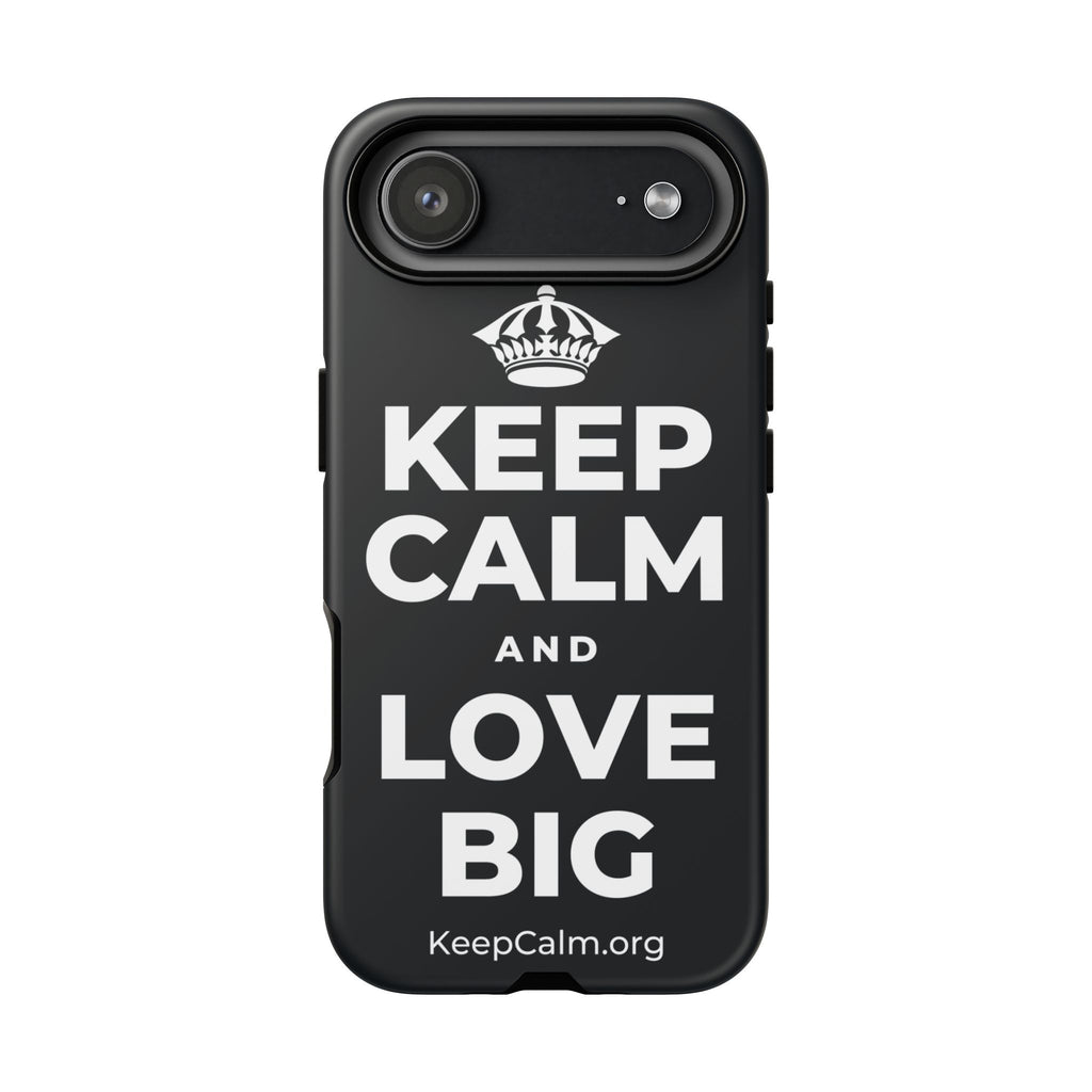 KEEP CALM AND LOVE BIG Phone Case (Dark)