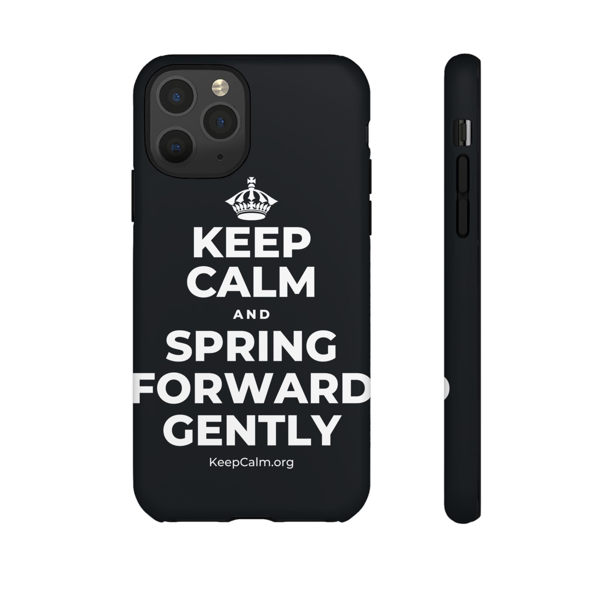 KEEP CALM AND SPRING FORWARD GENTLY Phone Case (Dark)