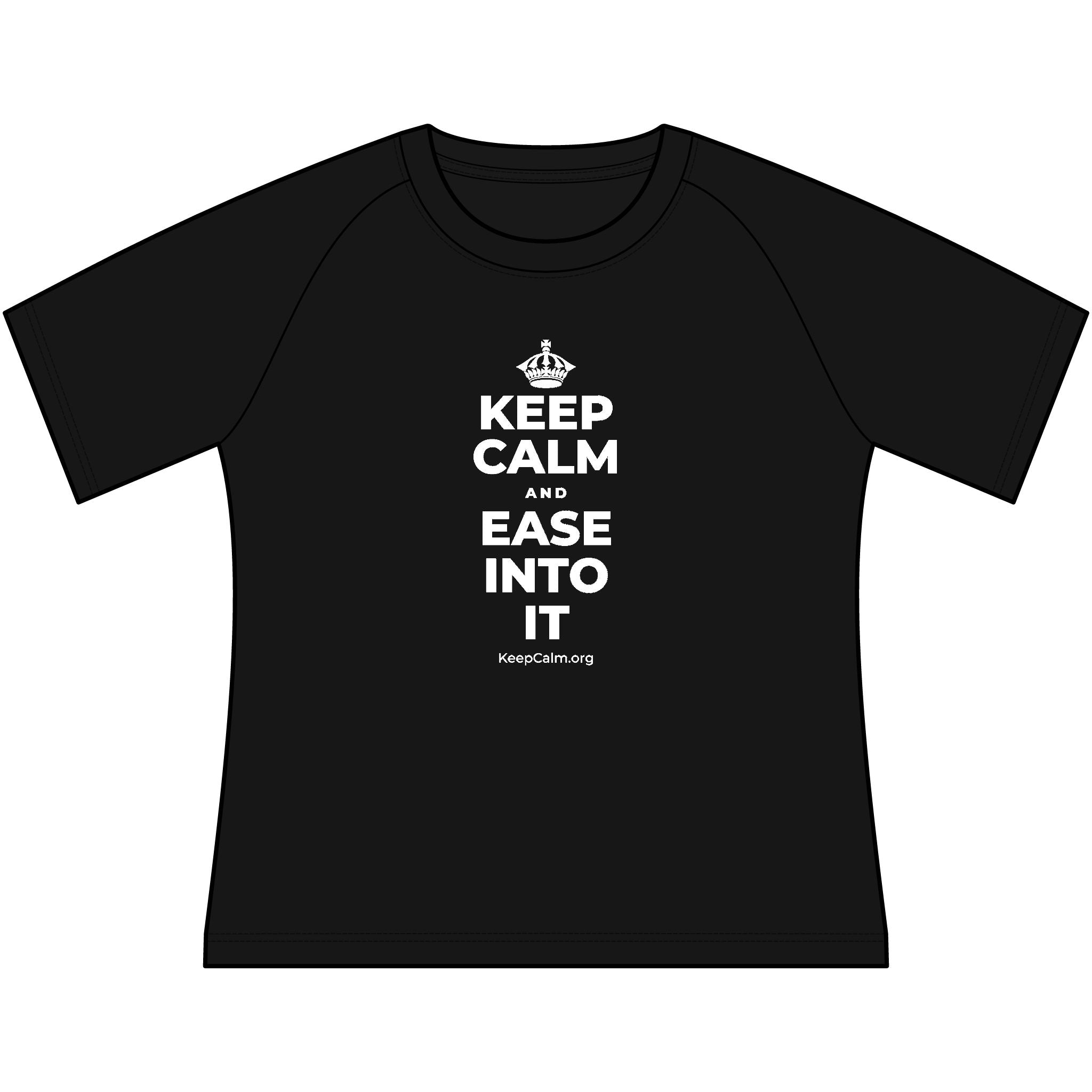 KEEP CALM AND EASE INTO IT Women's Raglan Tee
