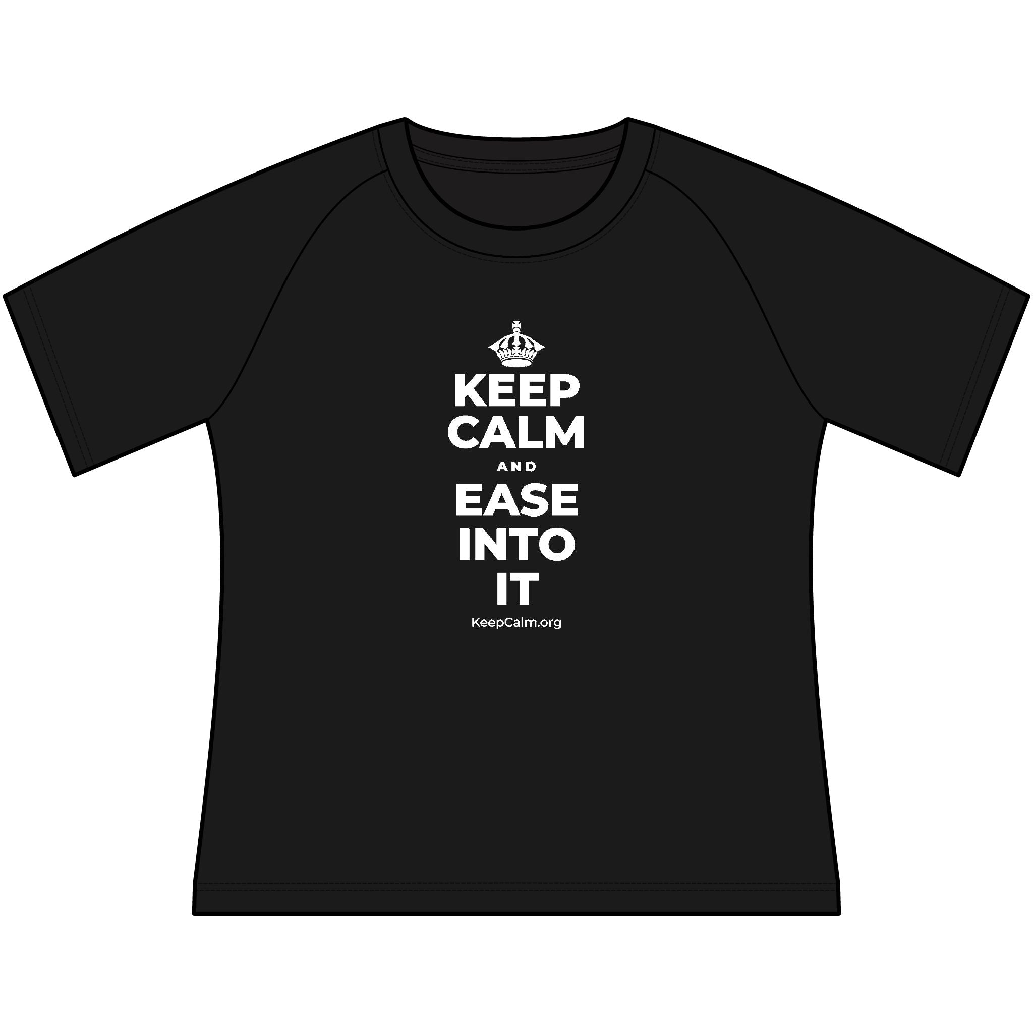 KEEP CALM AND EASE INTO IT Women's Raglan Tee