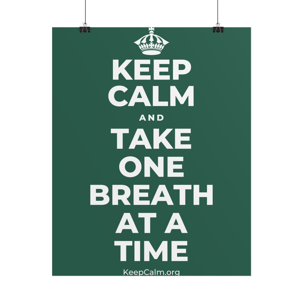 KEEP CALM AND TAKE ONE BREATH AT A TIME Poster