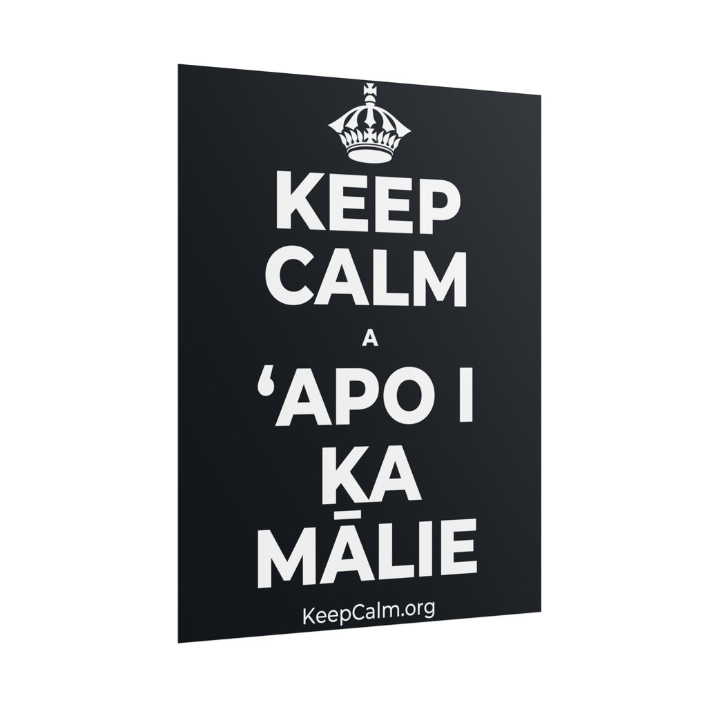 KEEP CALM A ʻAPO I KA MĀLIE Poster (Dark)