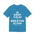 KEEP CALM AND BREATHE SLOW T-Shirt (White–Asphalt)