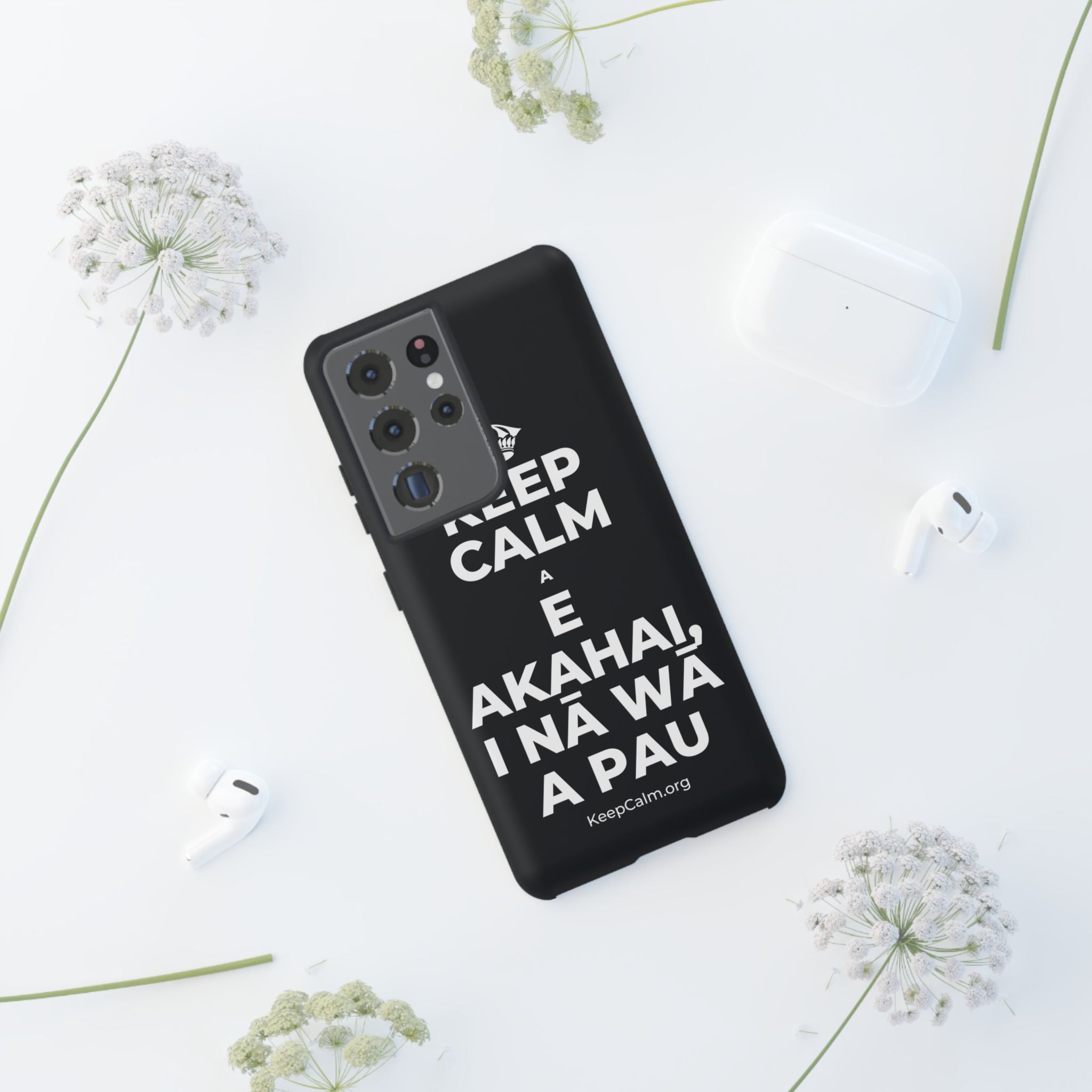 KEEP CALM A E AKAHAI, I NĀ WĀ A PAU Phone Case (Dark)