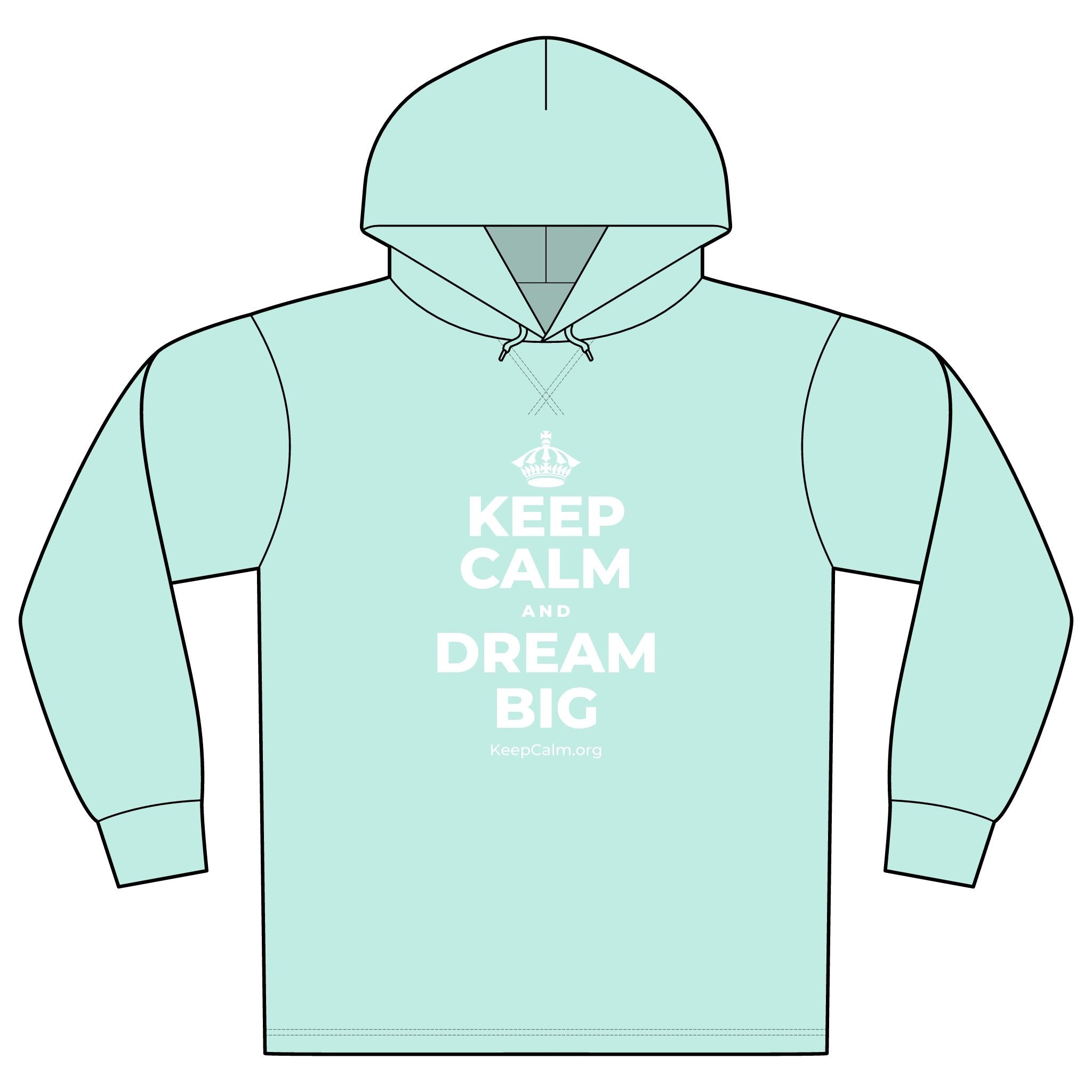 KEEP CALM AND DREAM BIG Organic Hoodie Tee