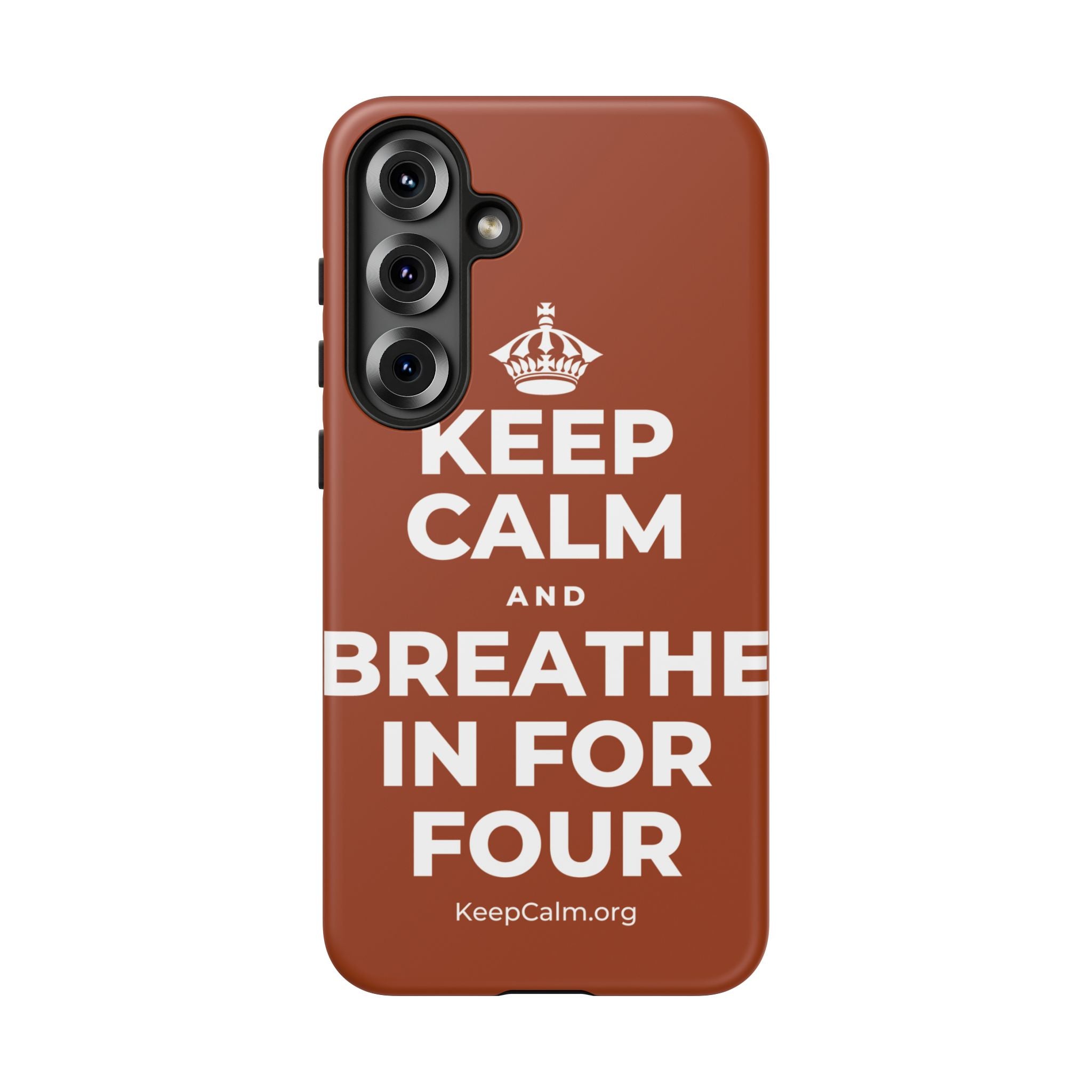KEEP CALM AND BREATHE IN FOR FOUR Phone Case
