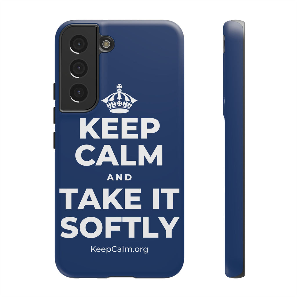 KEEP CALM AND TAKE IT SOFTLY Phone Case