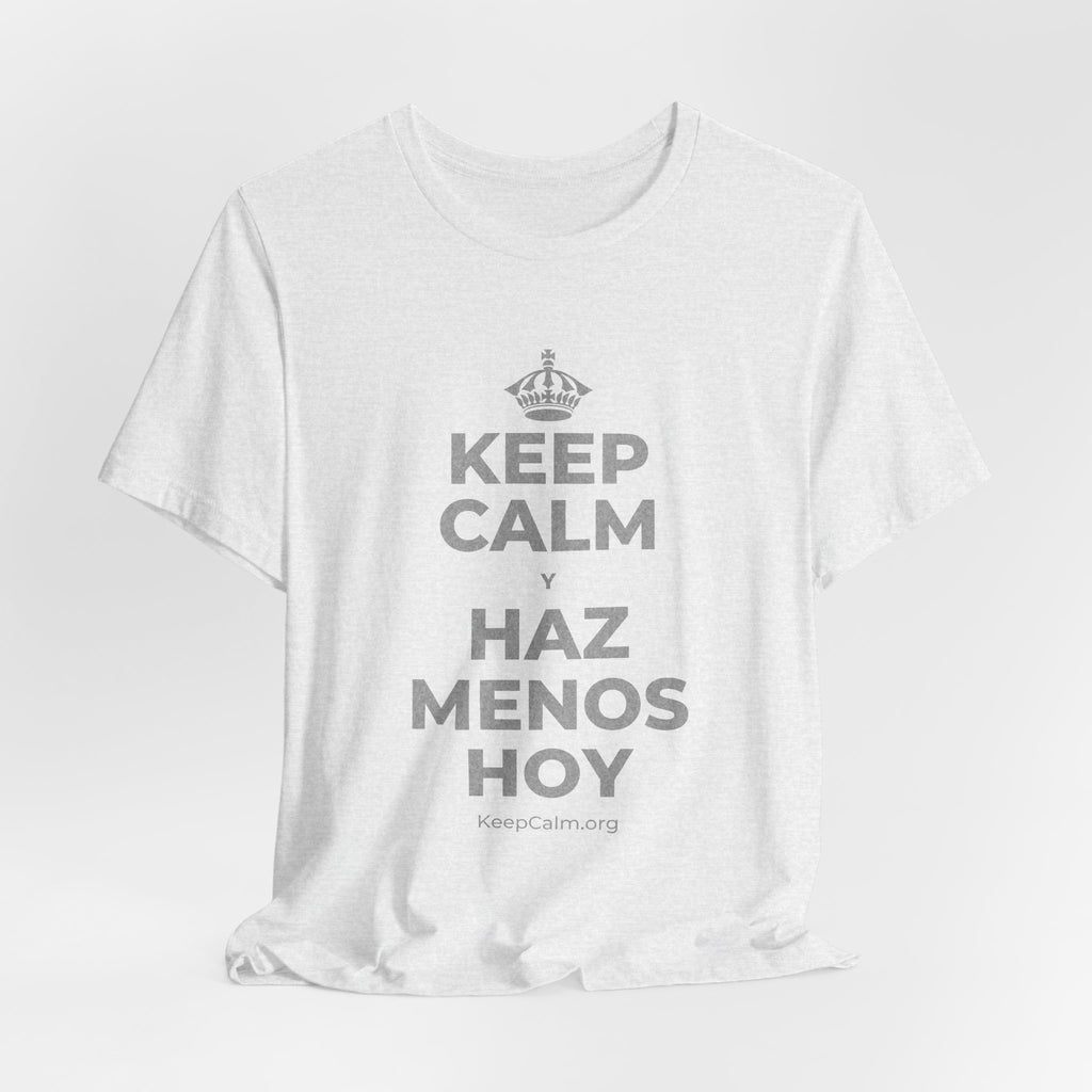 KEEP CALM Y HAZ MENOS HOY T-Shirt (Soft Cream–Heather Mauve)