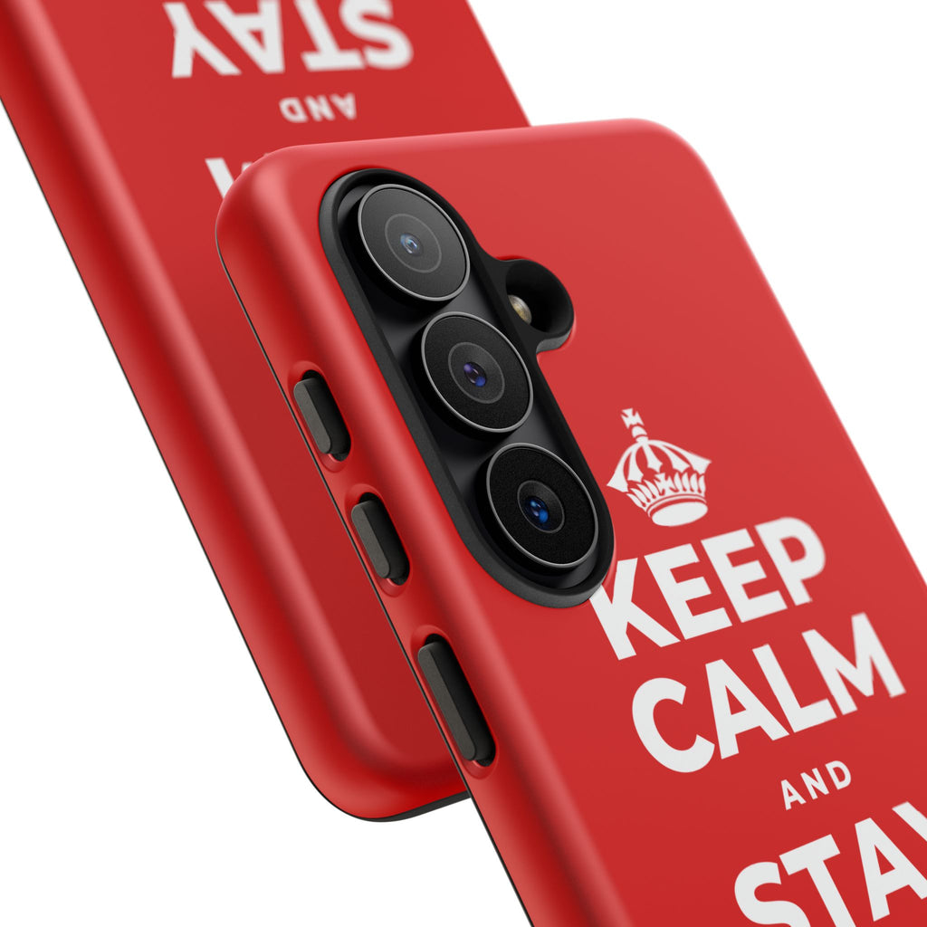 KEEP CALM AND STAY RIGHT HERE Phone Case