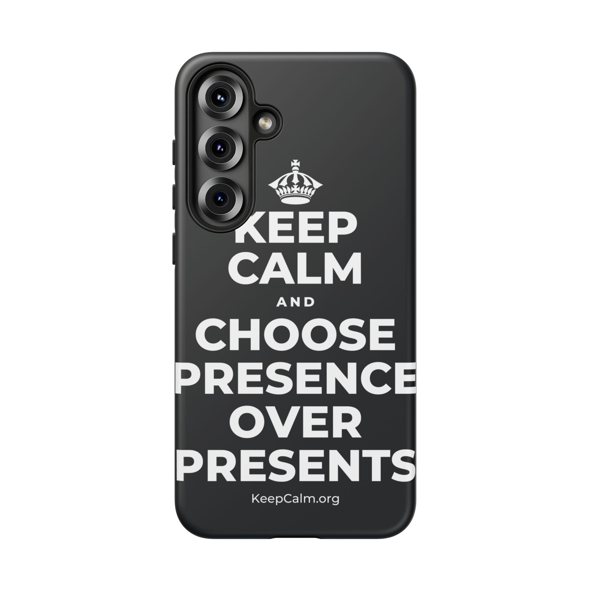 KEEP CALM AND CHOOSE PRESENCE OVER PRESENTS Phone Case (Dark)