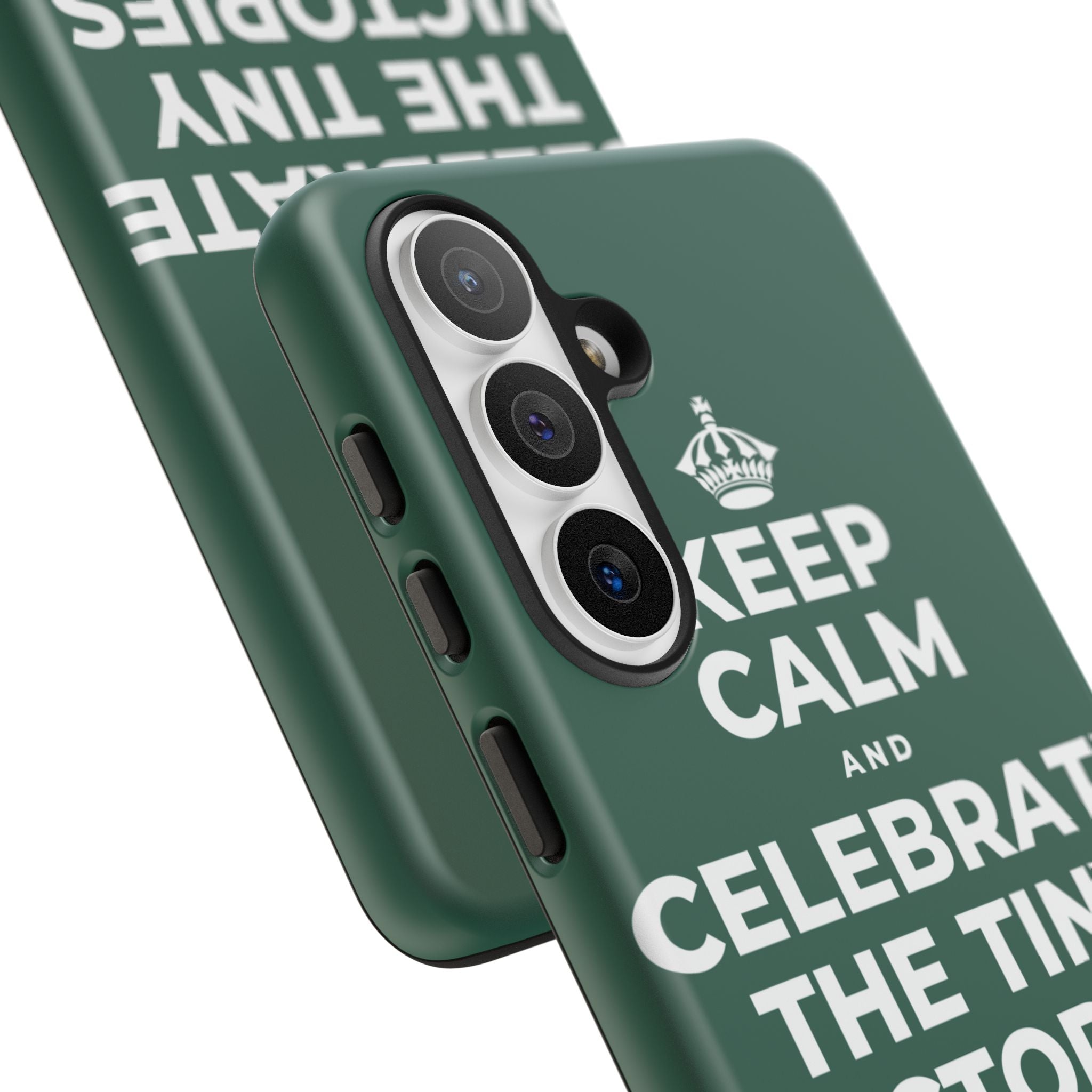 KEEP CALM AND CELEBRATE THE TINY VICTORIES EVERY SINGLE DAY Phone Case