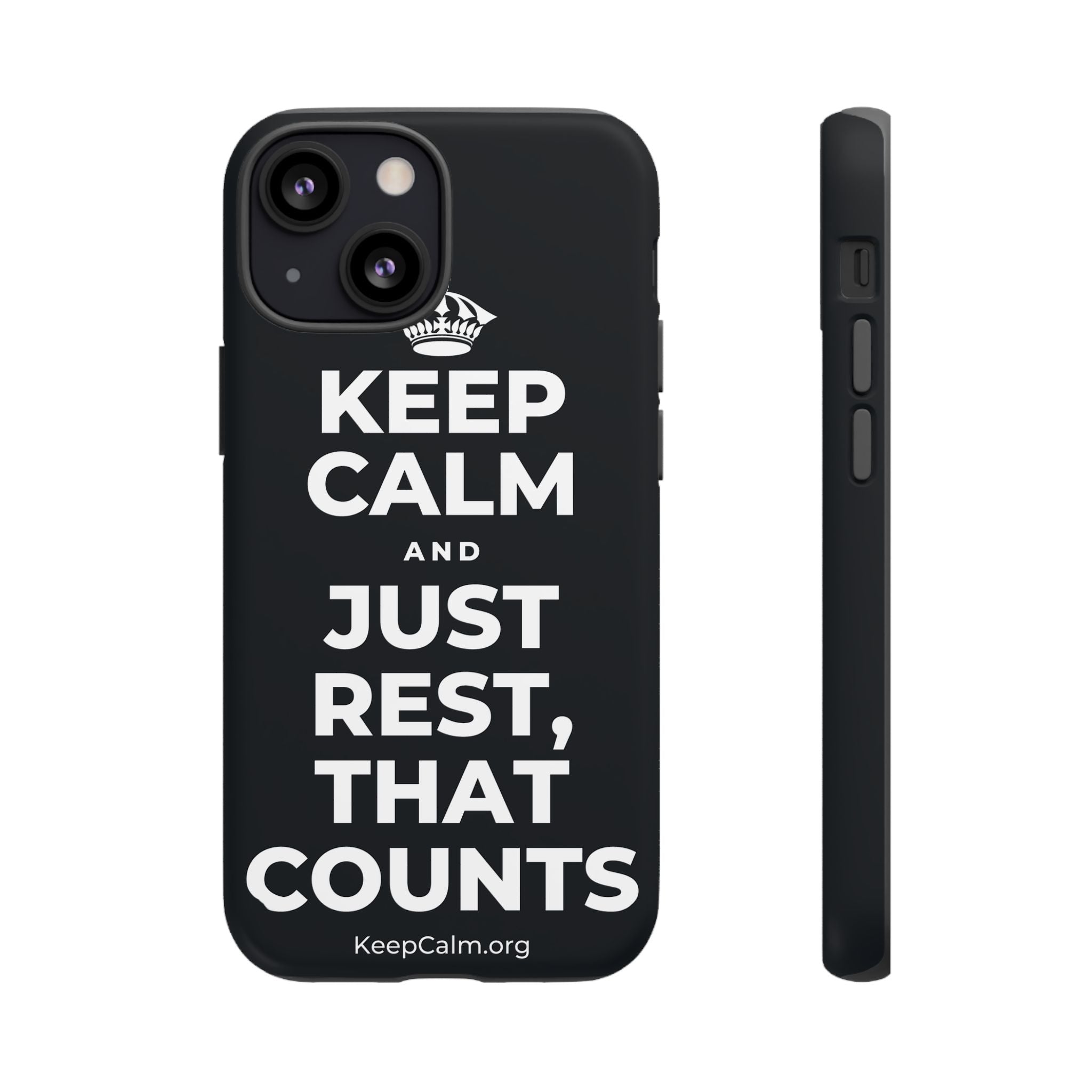 KEEP CALM AND JUST REST, THAT COUNTS Phone Case (Dark)