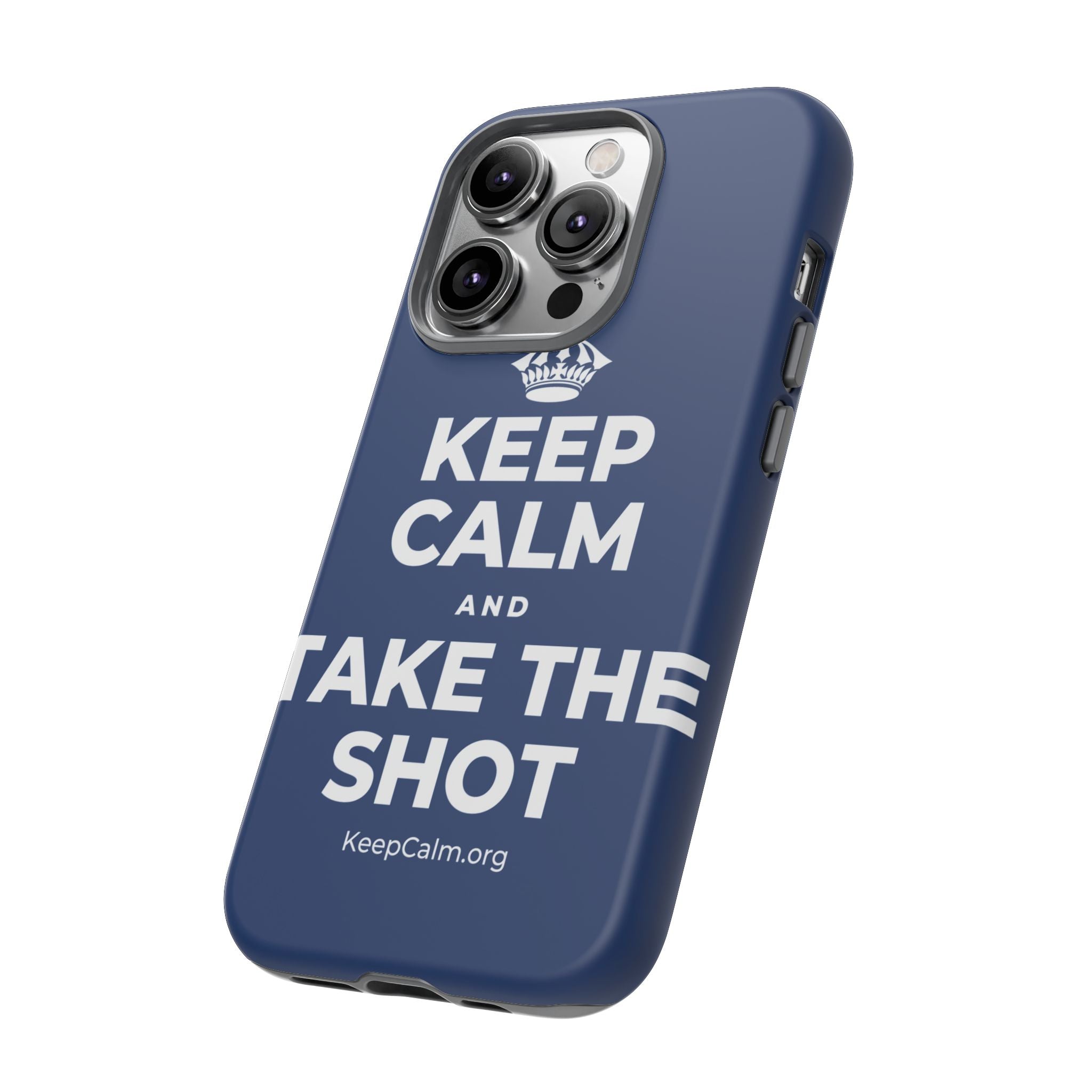 KEEP CALM AND TAKE THE SHOT Phone Case
