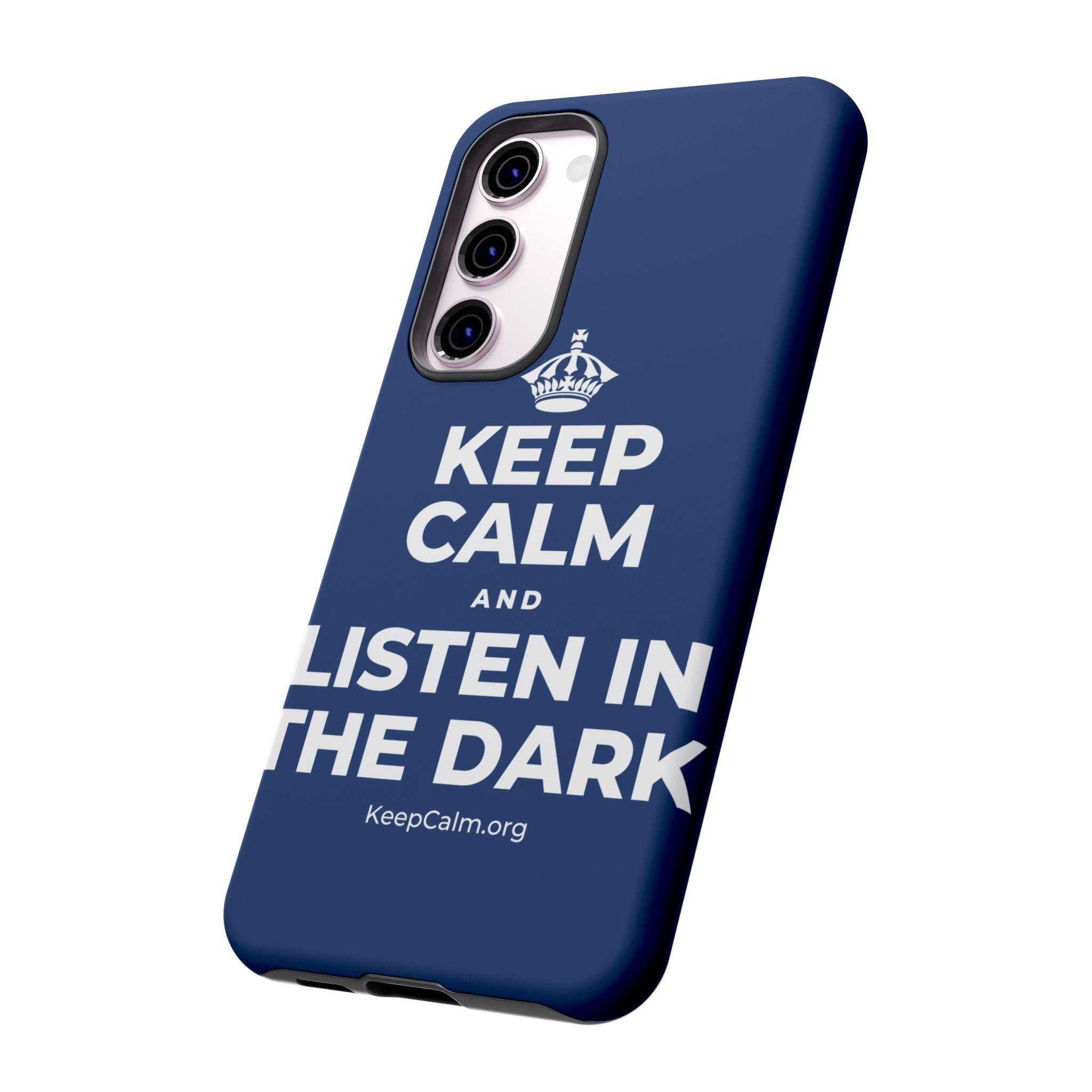 KEEP CALM AND LISTEN IN THE DARK Phone Case