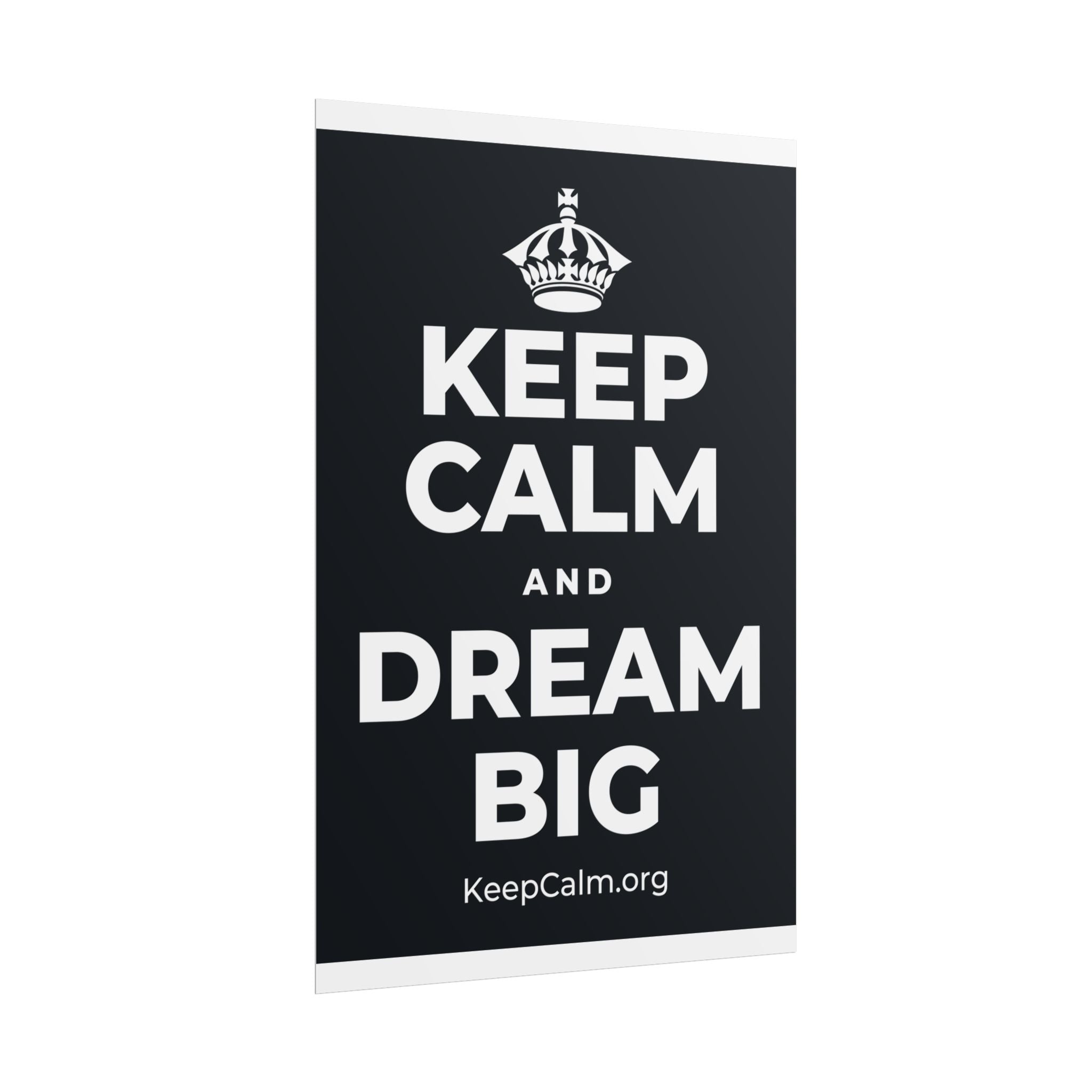 KEEP CALM AND DREAM BIG Poster (Dark)